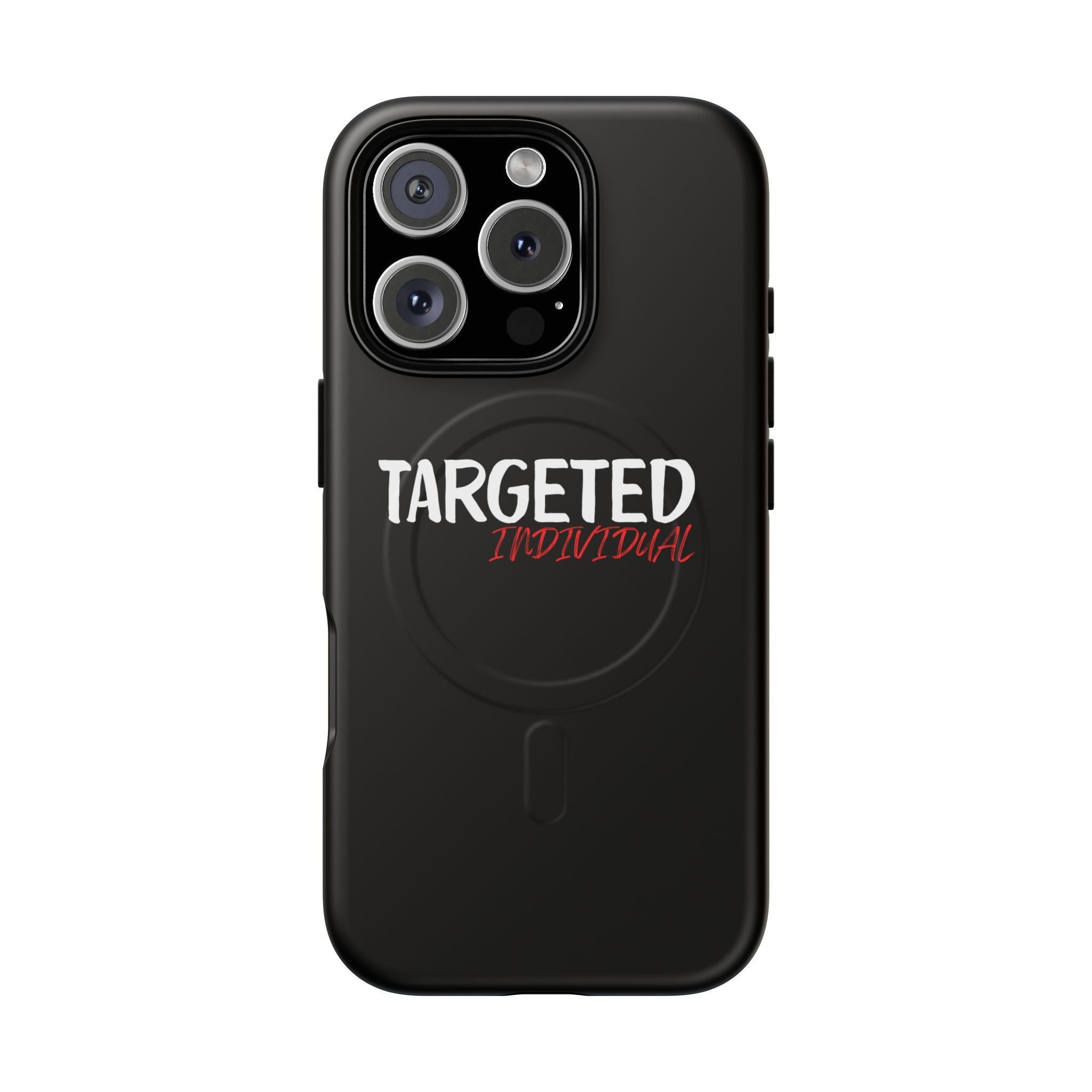 Phone Case — "Targeted Individual" Tough Magnetic Protective Case