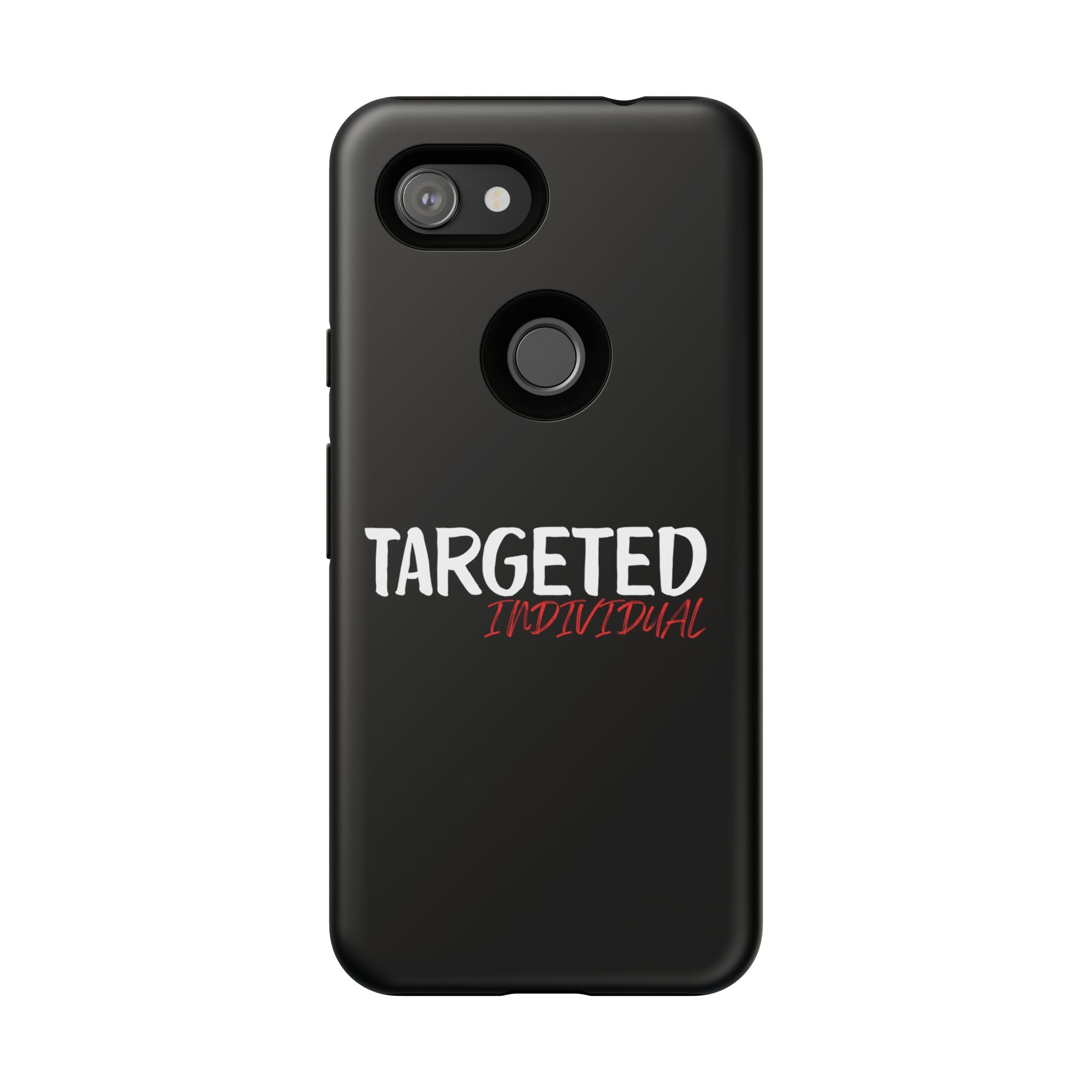 Phone Case — "Targeted Individual" Bold Text Protective Tough Case