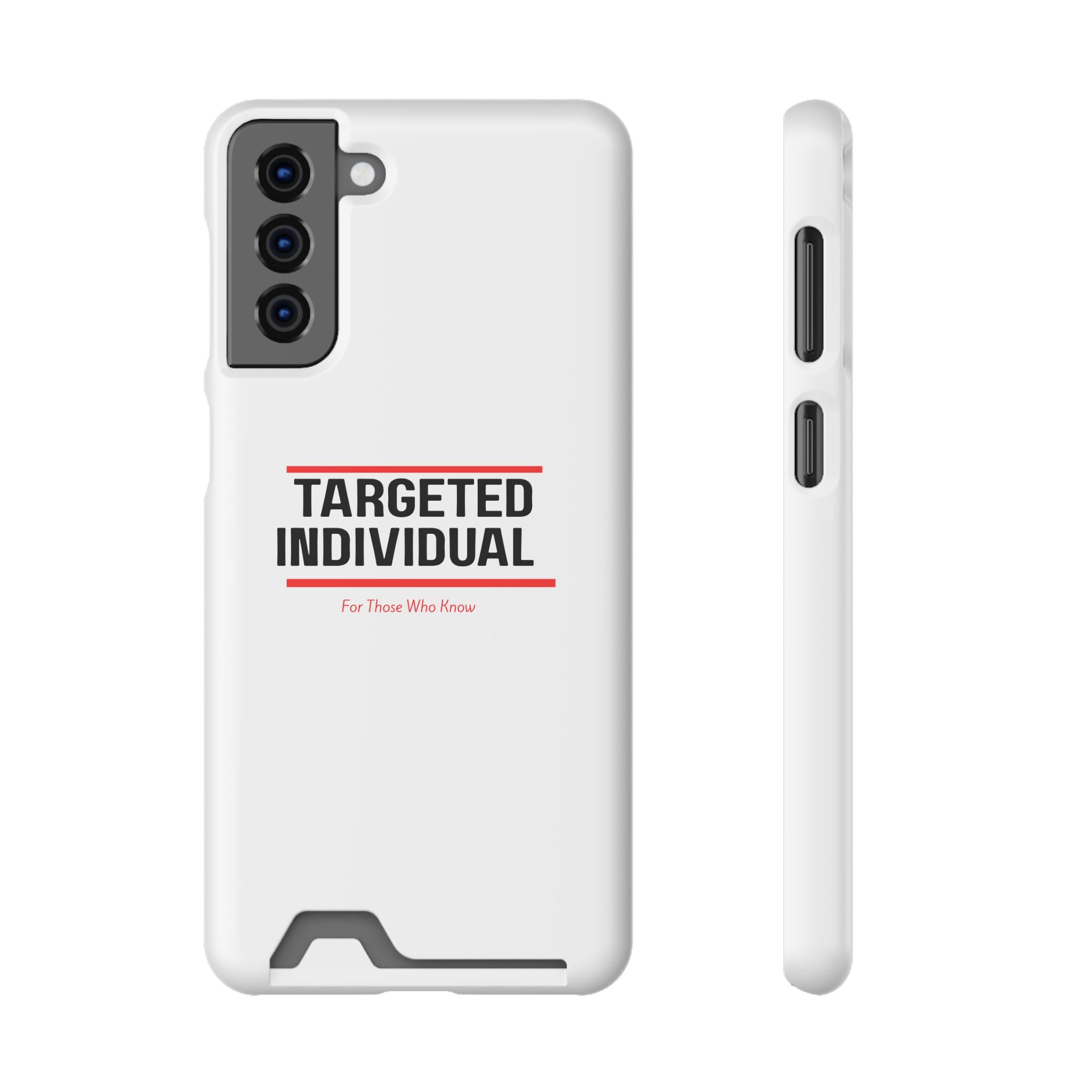 Targeted Individual Cardholder Phone Case – 'For Those Who Know'