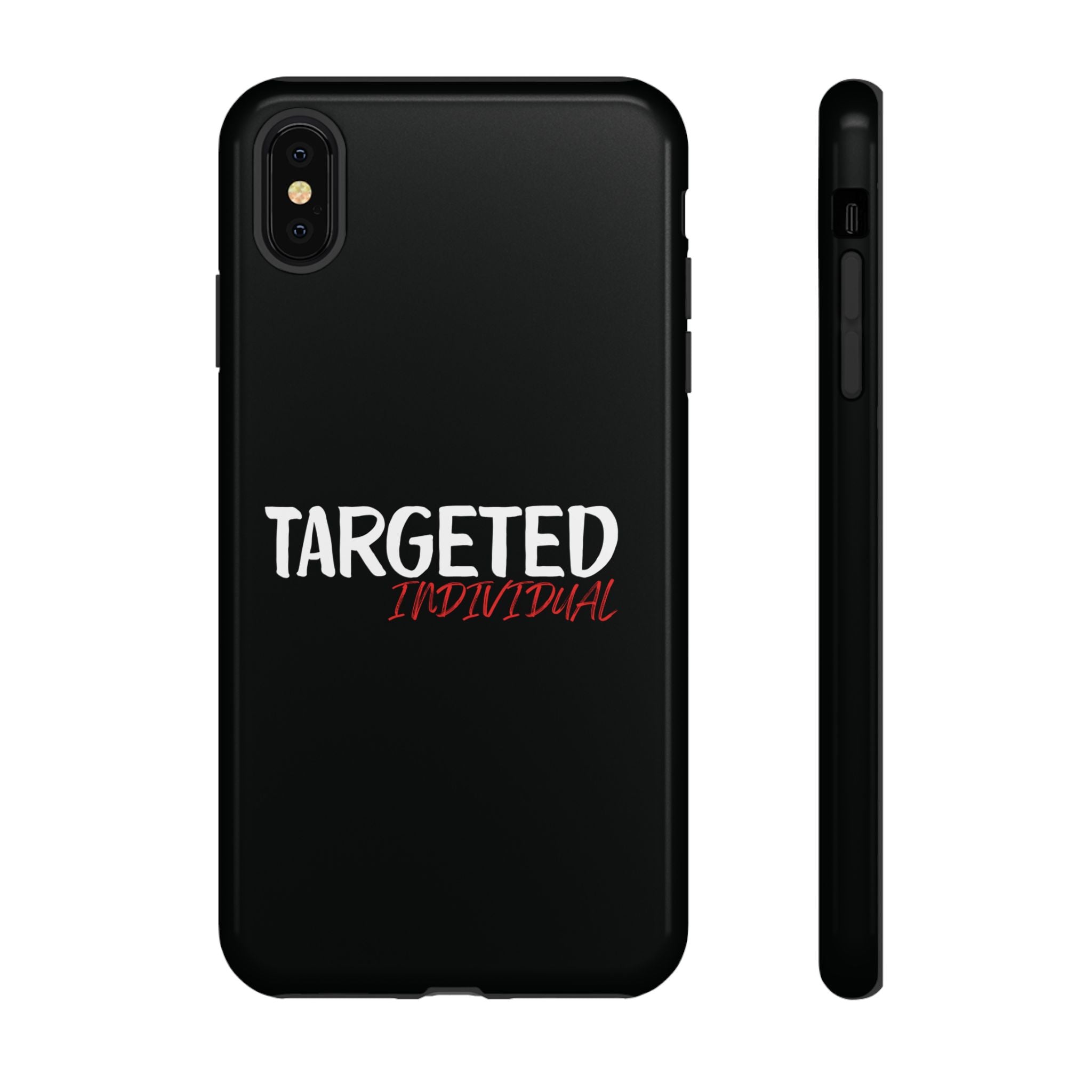 Phone Case — "Targeted Individual" Bold Text Protective Tough Case