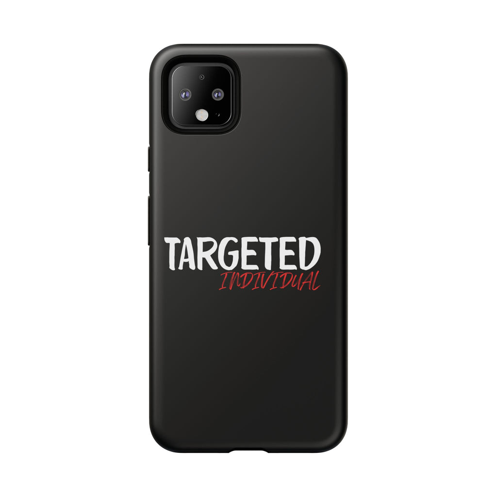 Phone Case — "Targeted Individual" Bold Text Protective Tough Case