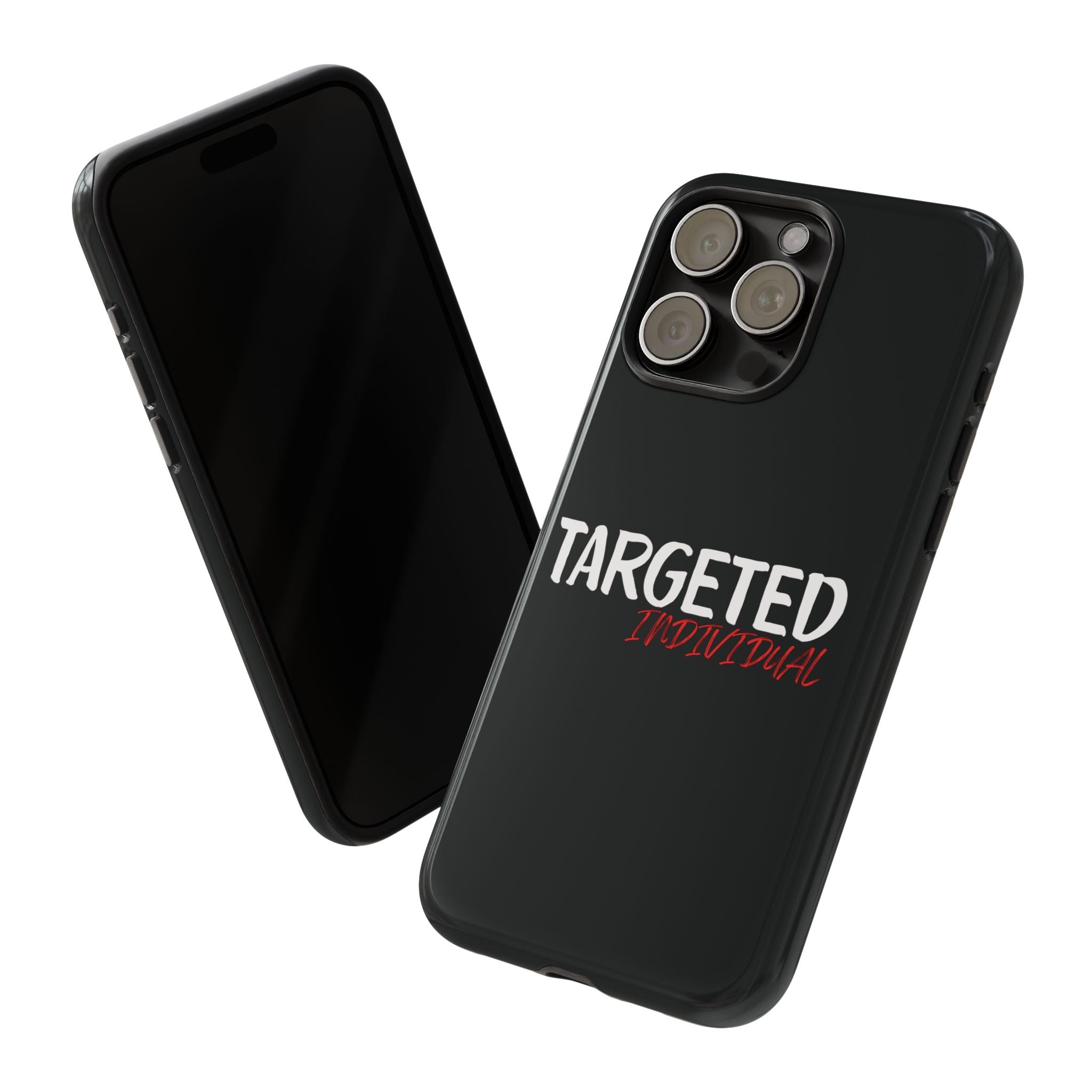 Phone Case — "Targeted Individual" Bold Text Protective Tough Case