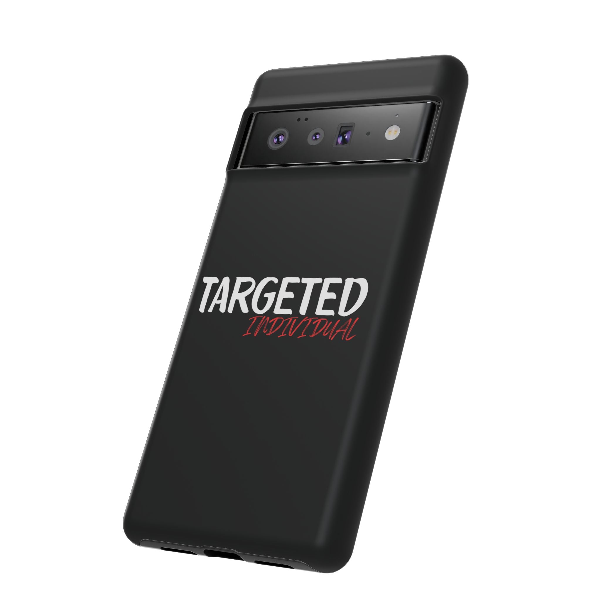 Phone Case — "Targeted Individual" Bold Text Protective Tough Case
