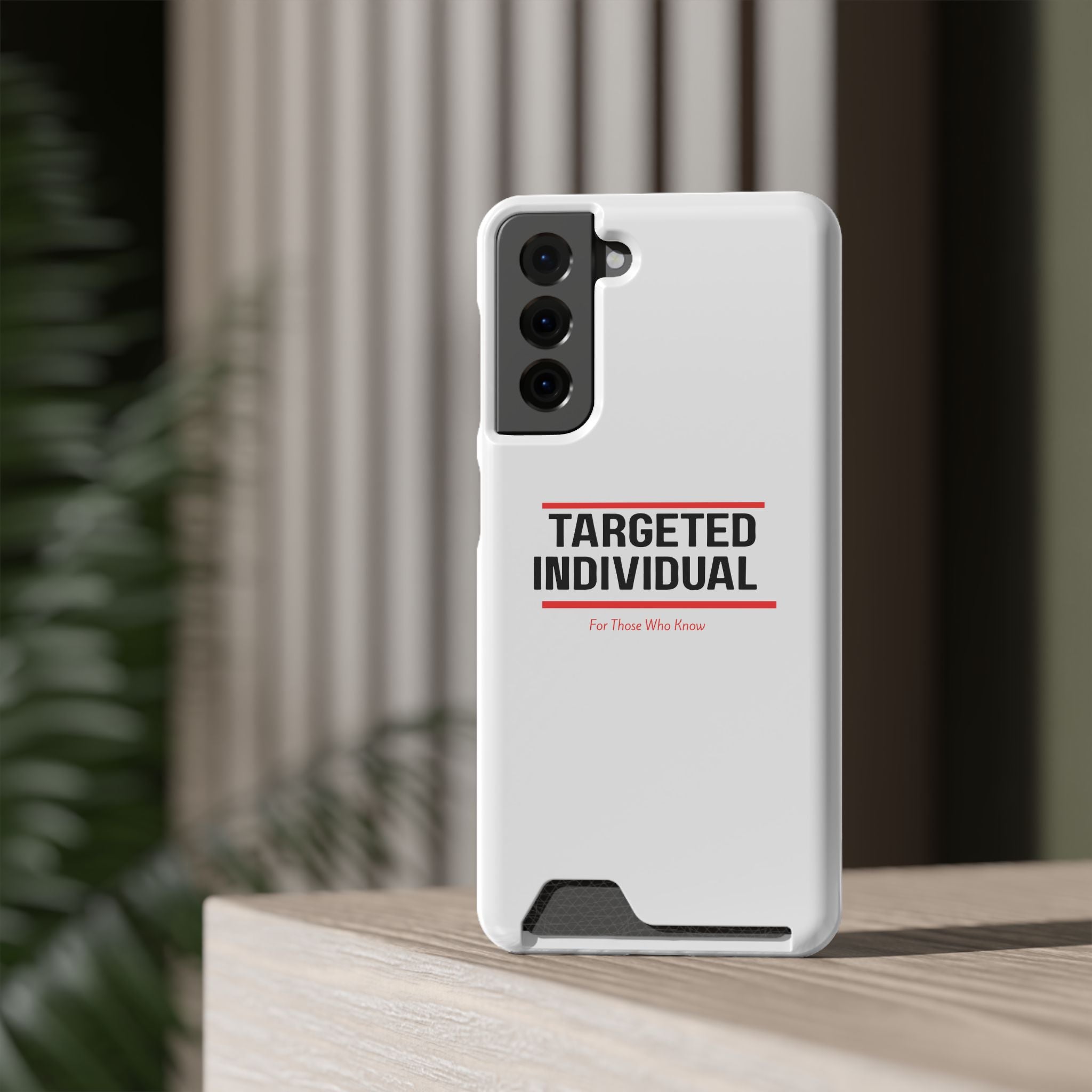 Targeted Individual Cardholder Phone Case – 'For Those Who Know'