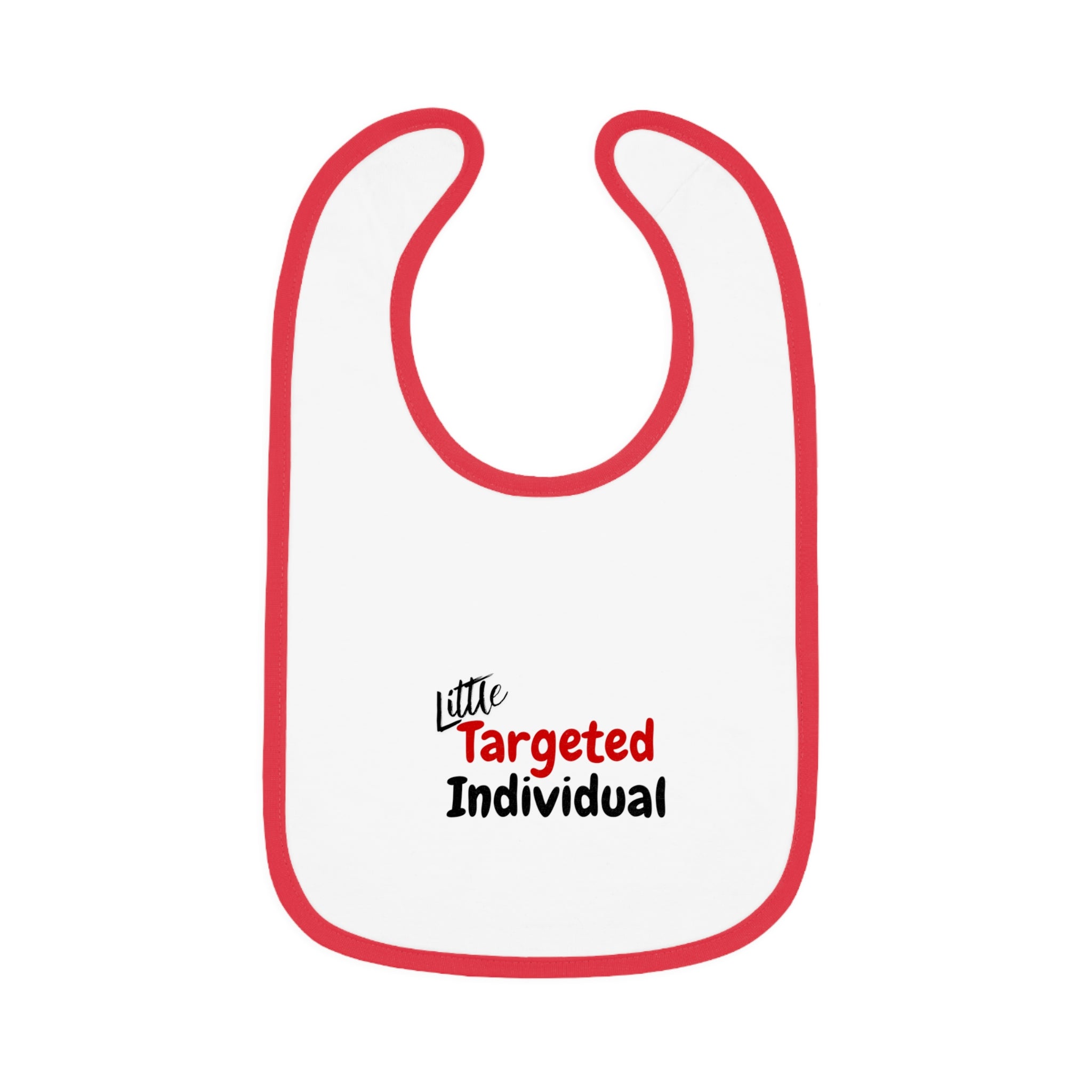 "Little Targeted Individual"  Feeding Bib