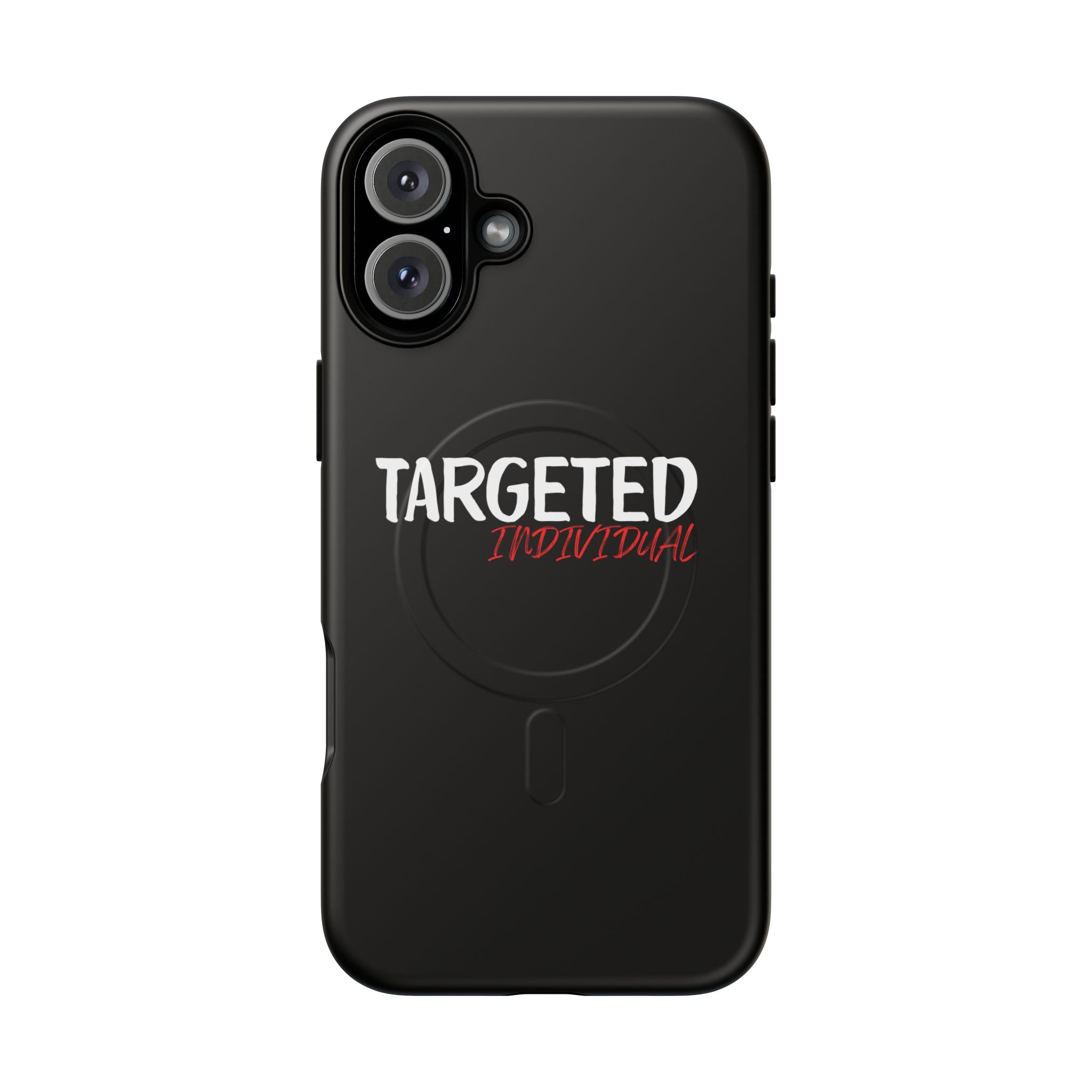 Phone Case — "Targeted Individual" Tough Magnetic Protective Case