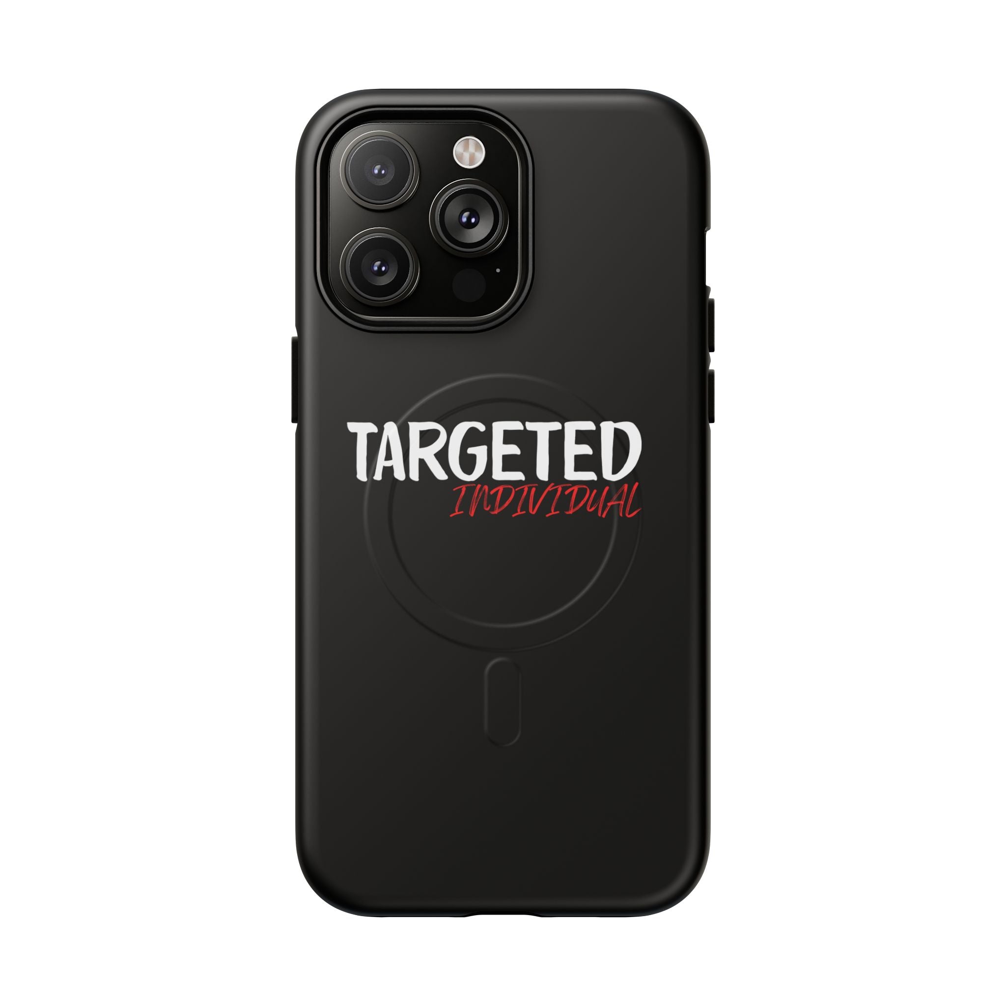 Phone Case — "Targeted Individual" Tough Magnetic Protective Case