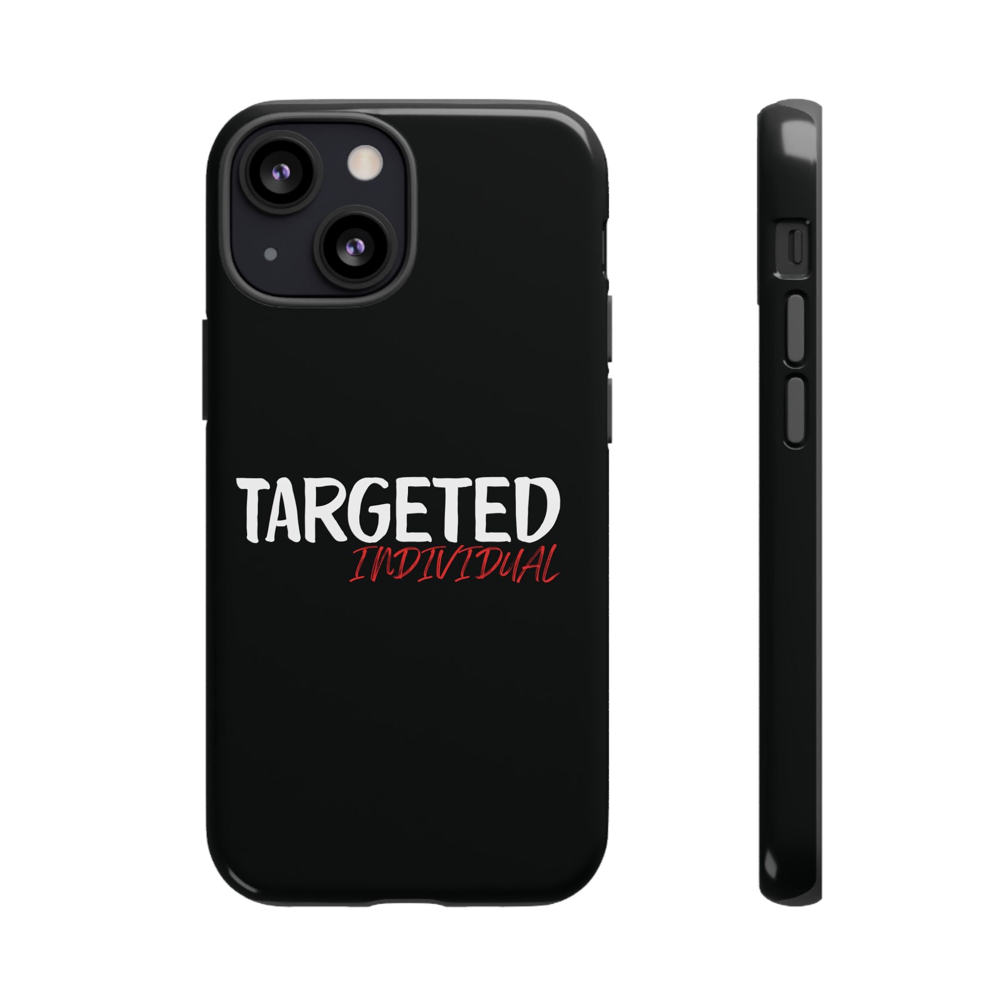 Phone Case — "Targeted Individual" Bold Text Protective Tough Case