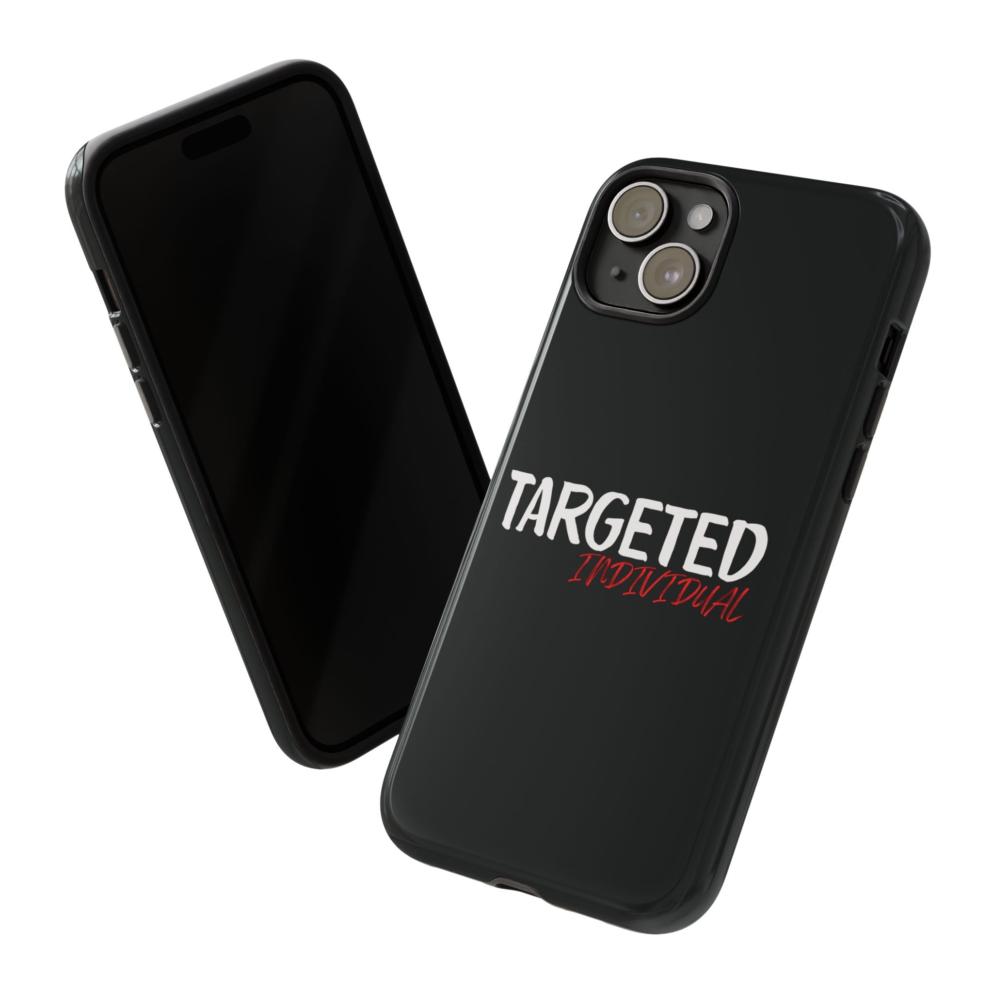 Phone Case — "Targeted Individual" Bold Text Protective Tough Case