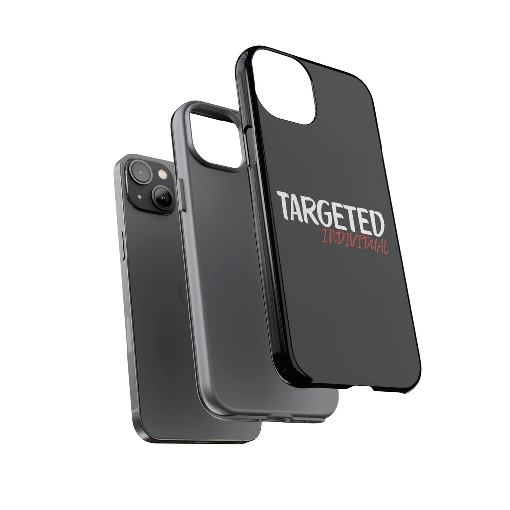 Phone Case — "Targeted Individual" Bold Text Protective Tough Case