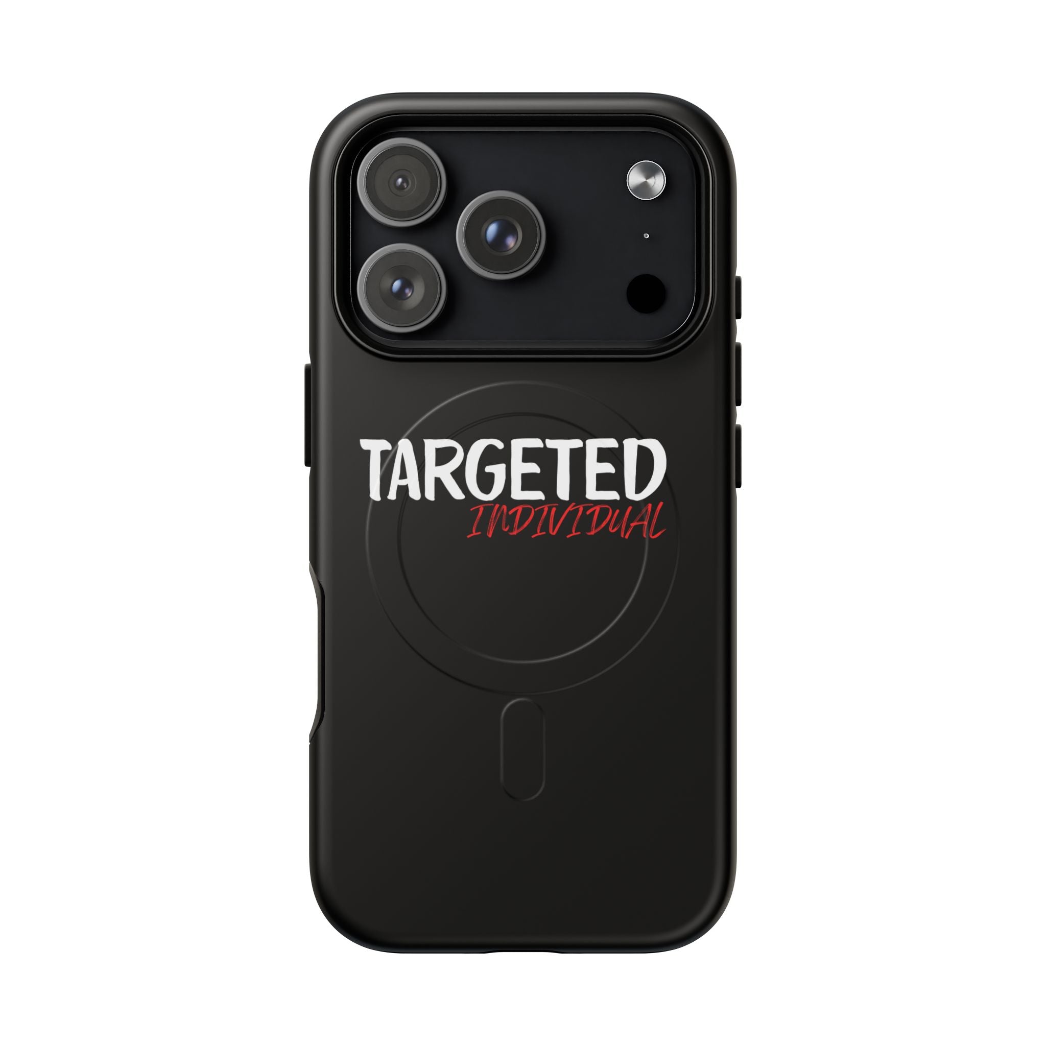 Phone Case — "Targeted Individual" Tough Magnetic Protective Case
