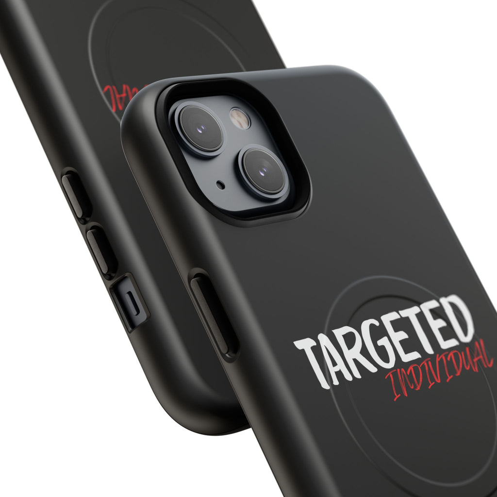 Phone Case — "Targeted Individual" Tough Magnetic Protective Case