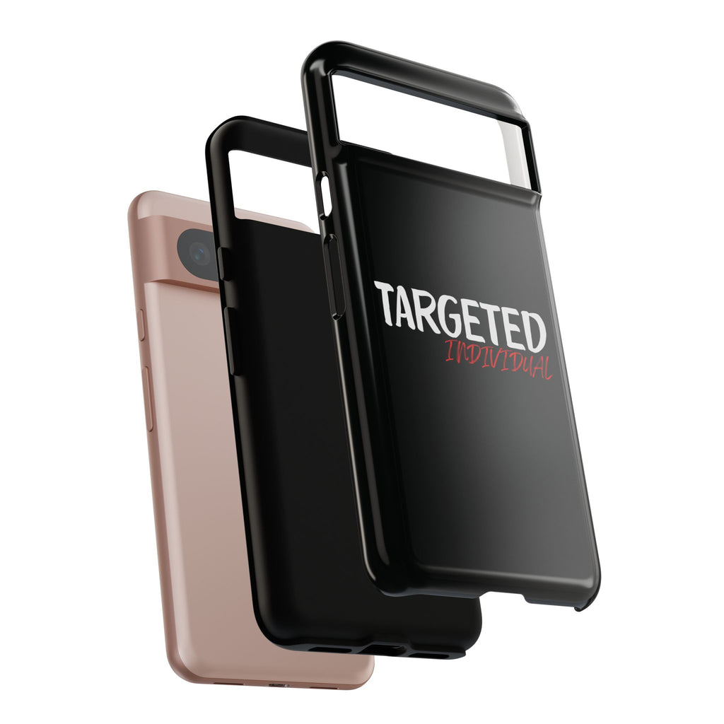 Phone Case — "Targeted Individual" Bold Text Protective Tough Case