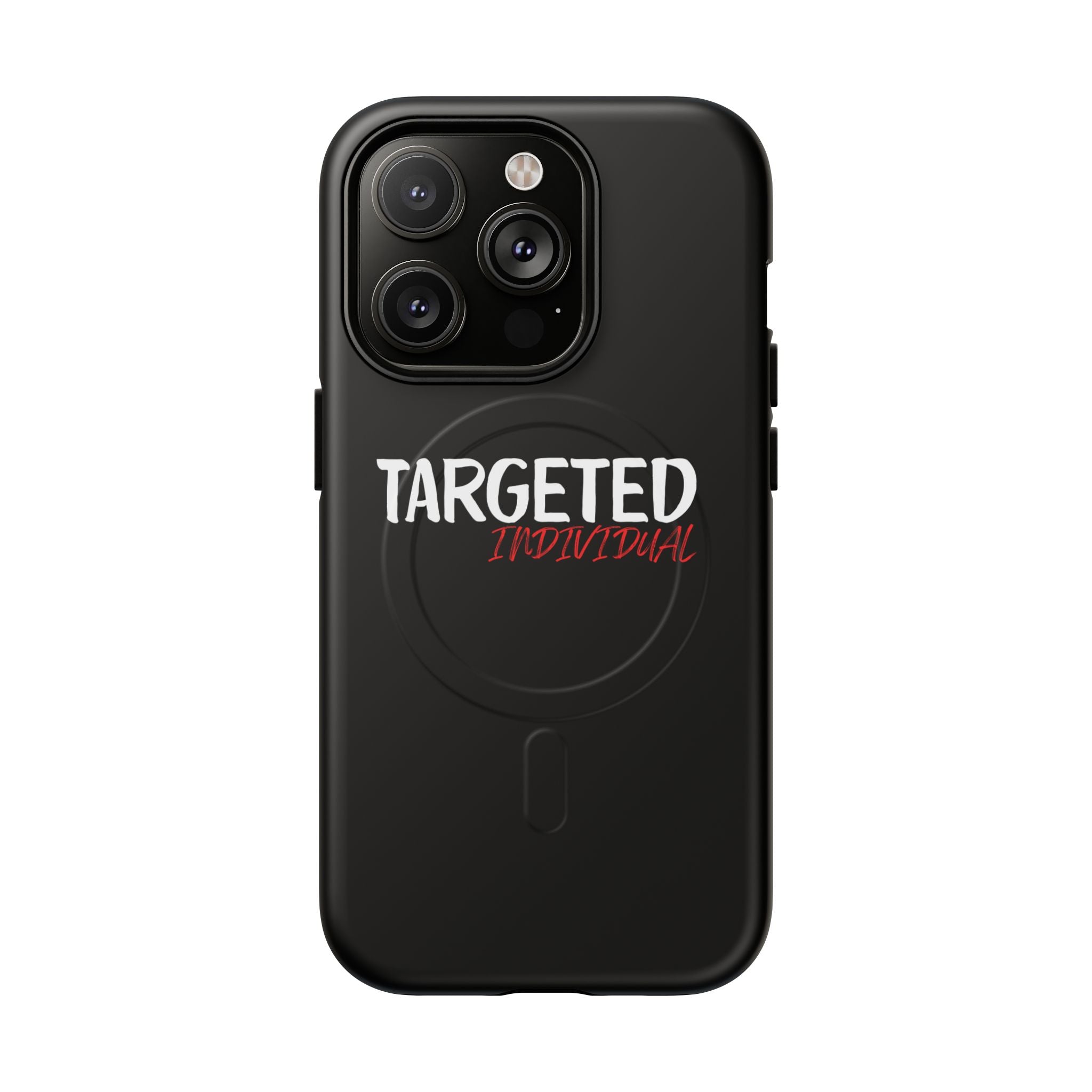 Phone Case — "Targeted Individual" Tough Magnetic Protective Case