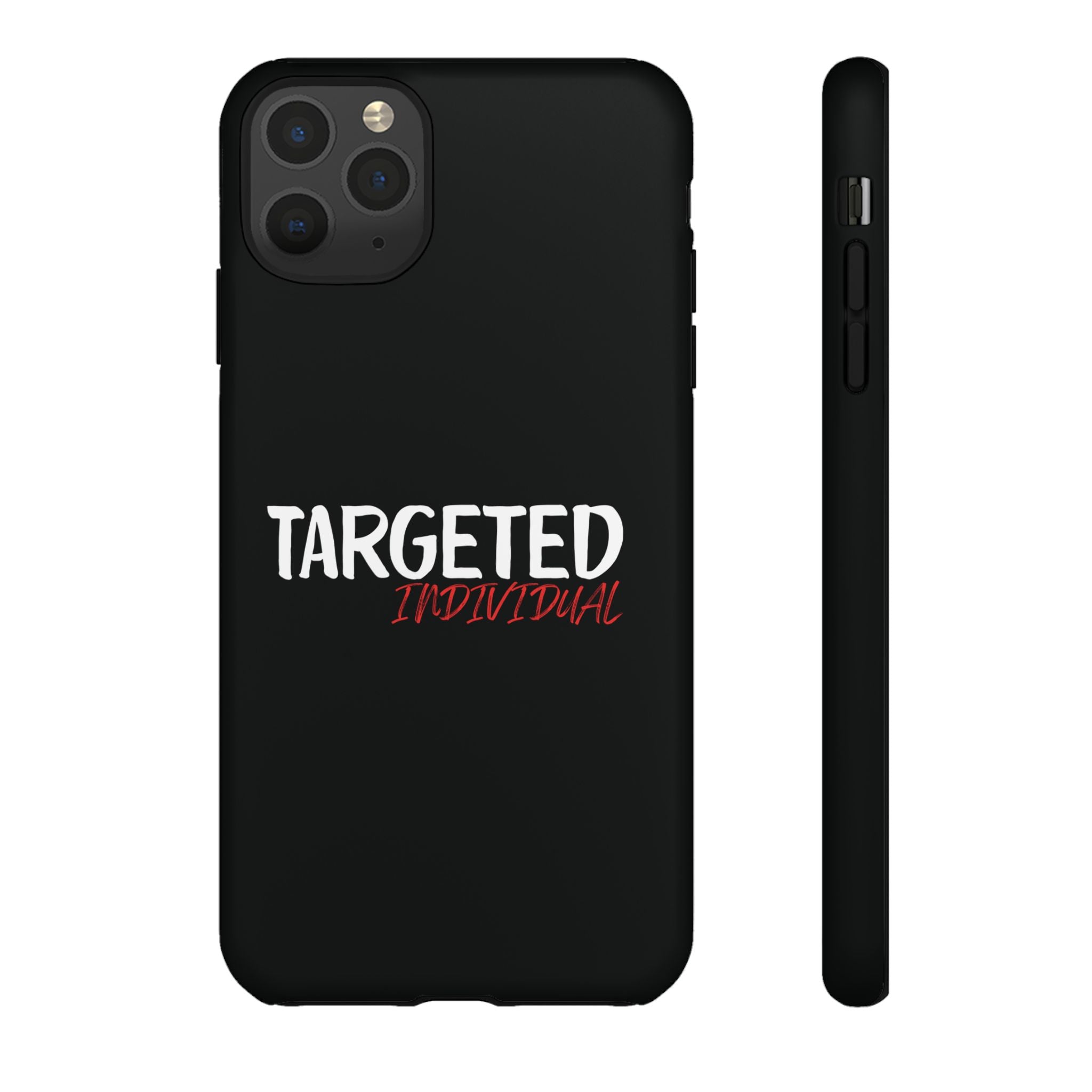 Phone Case — "Targeted Individual" Bold Text Protective Tough Case