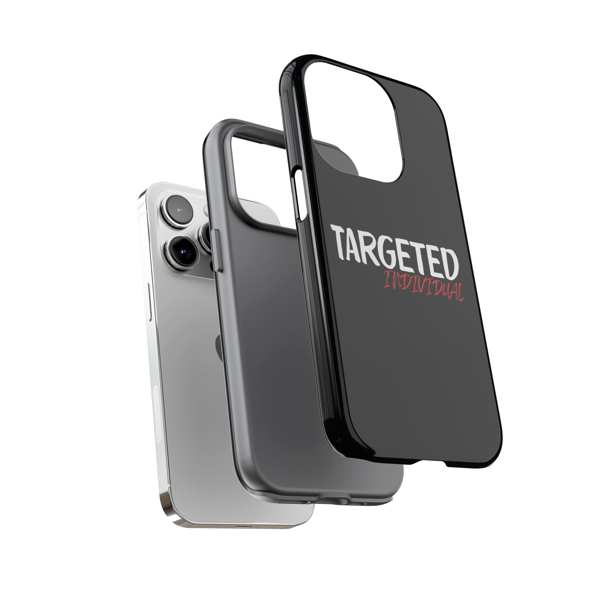 Phone Case — "Targeted Individual" Bold Text Protective Tough Case
