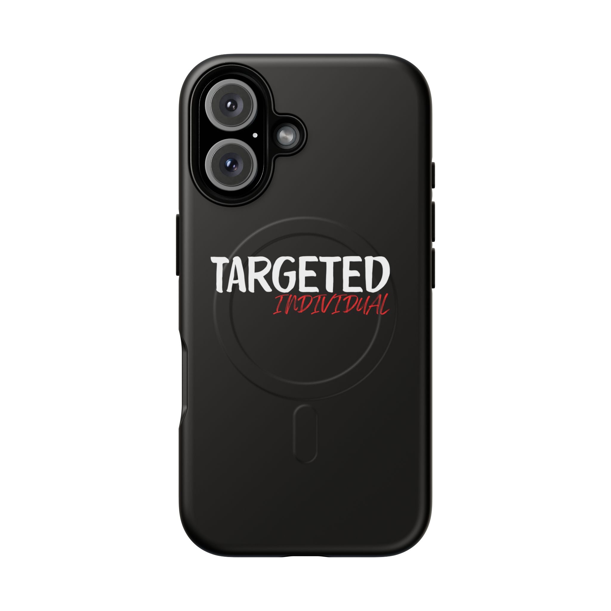 Phone Case — "Targeted Individual" Tough Magnetic Protective Case