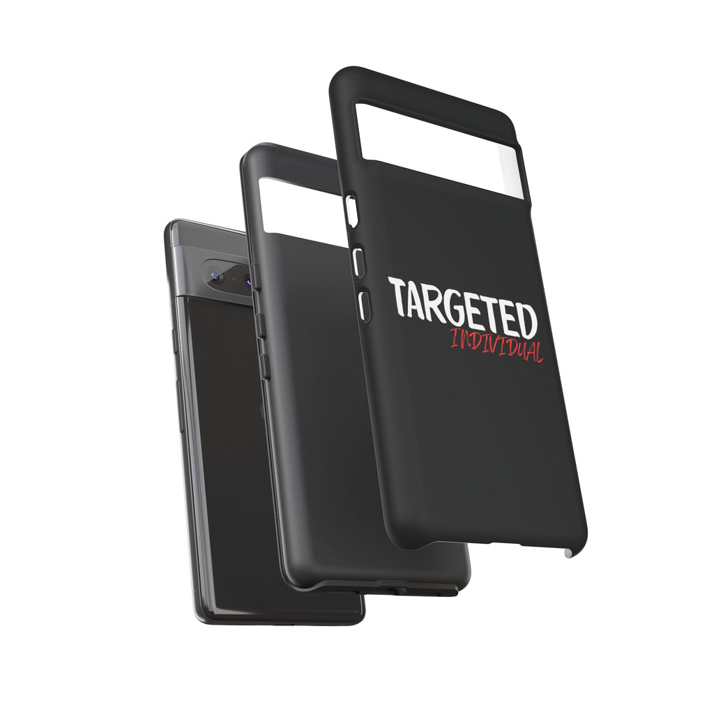 Phone Case — "Targeted Individual" Bold Text Protective Tough Case