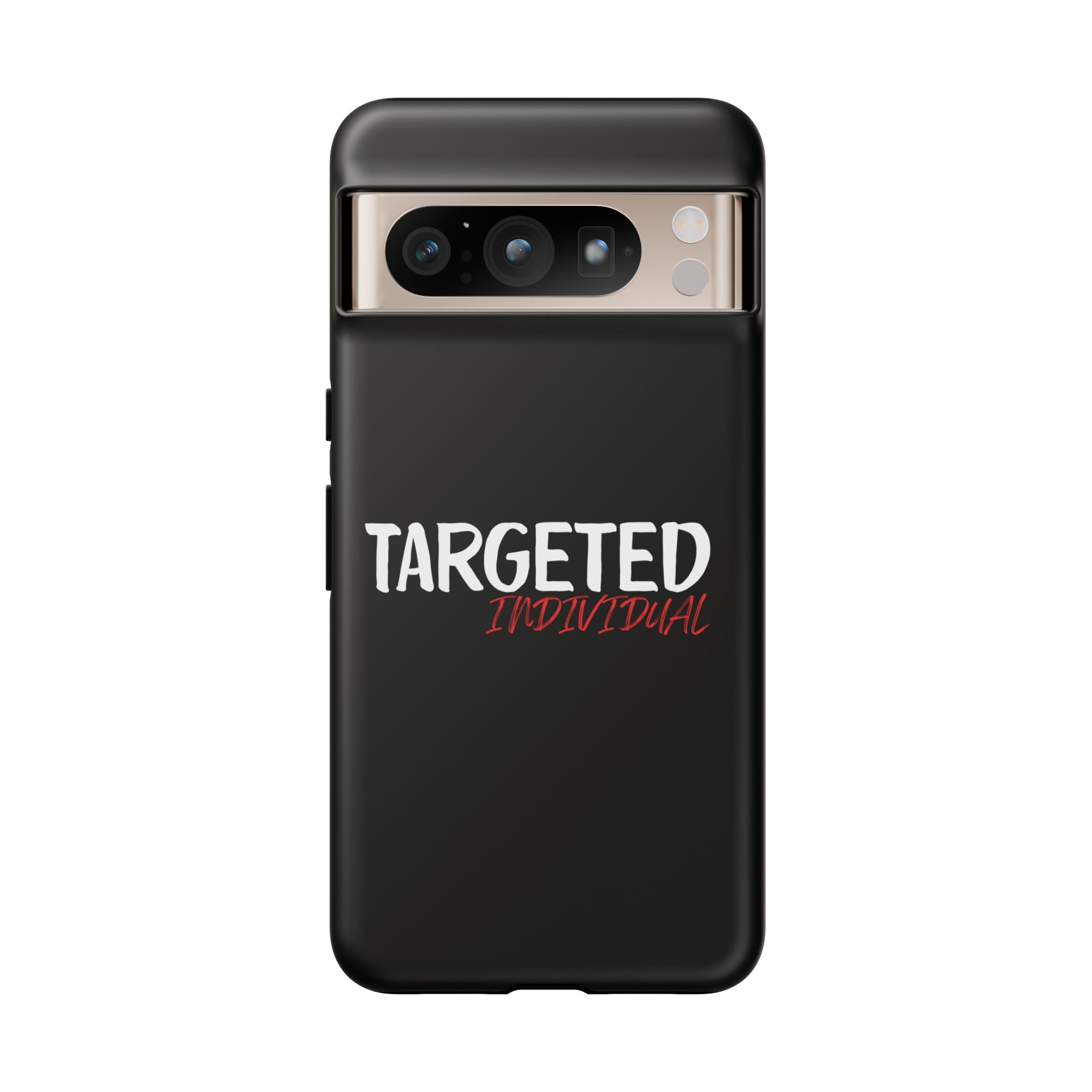 Phone Case — "Targeted Individual" Bold Text Protective Tough Case