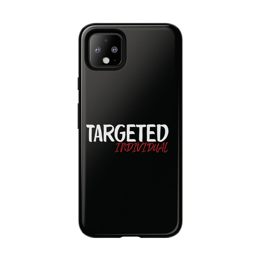Phone Case — "Targeted Individual" Bold Text Protective Tough Case