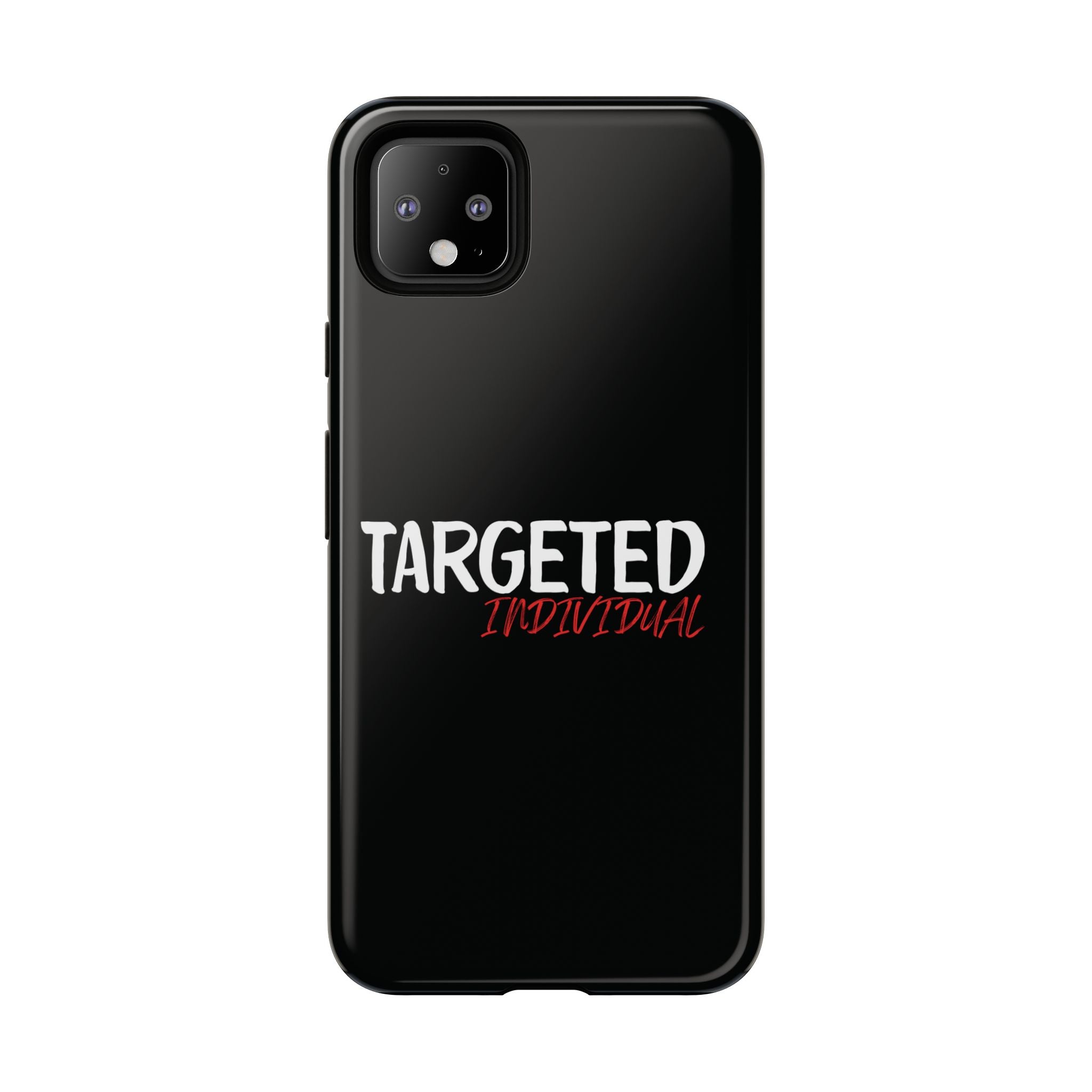 Phone Case — "Targeted Individual" Bold Text Protective Tough Case