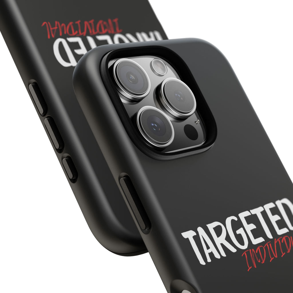 Phone Case — "Targeted Individual" Bold Text Protective Tough Case