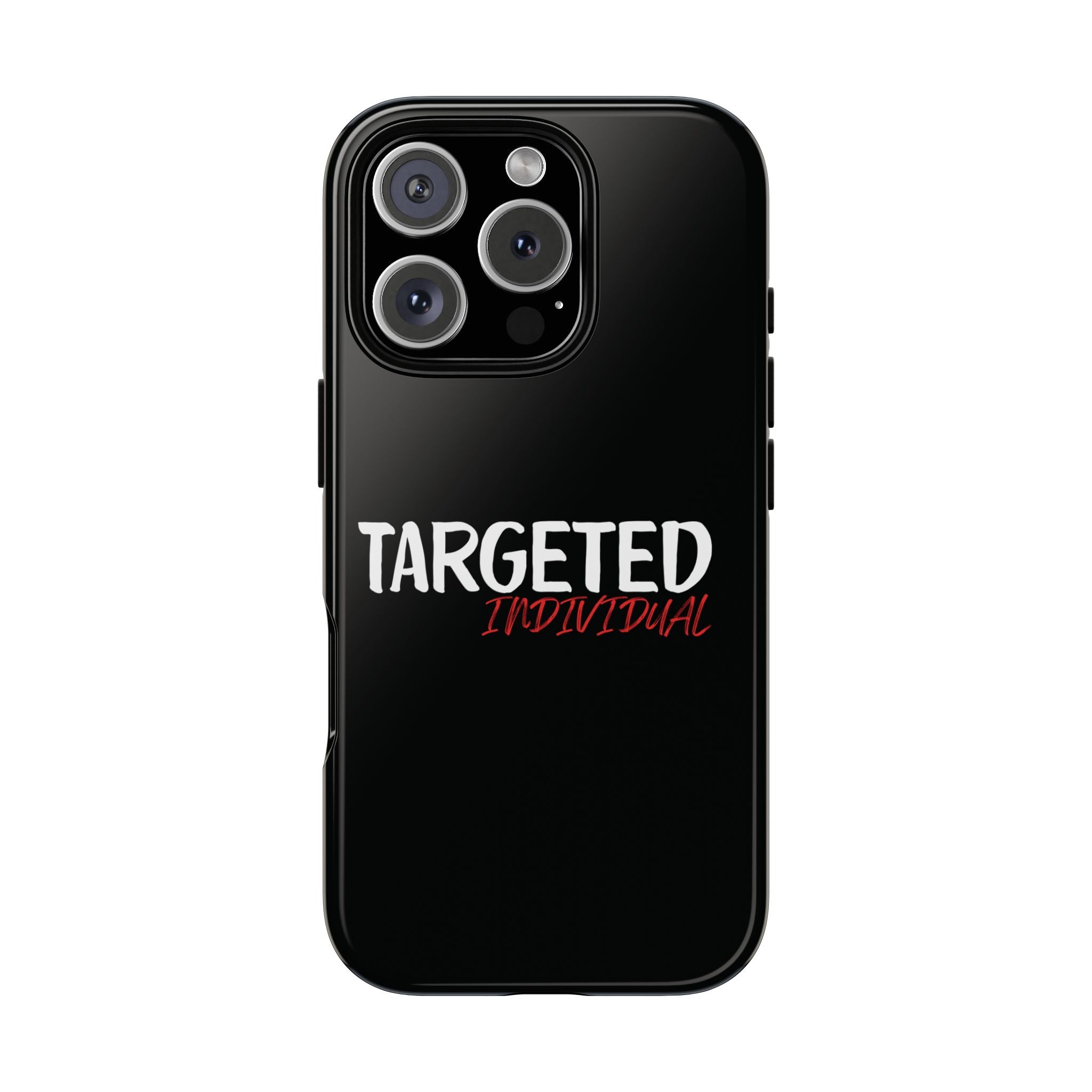 Phone Case — "Targeted Individual" Bold Text Protective Tough Case