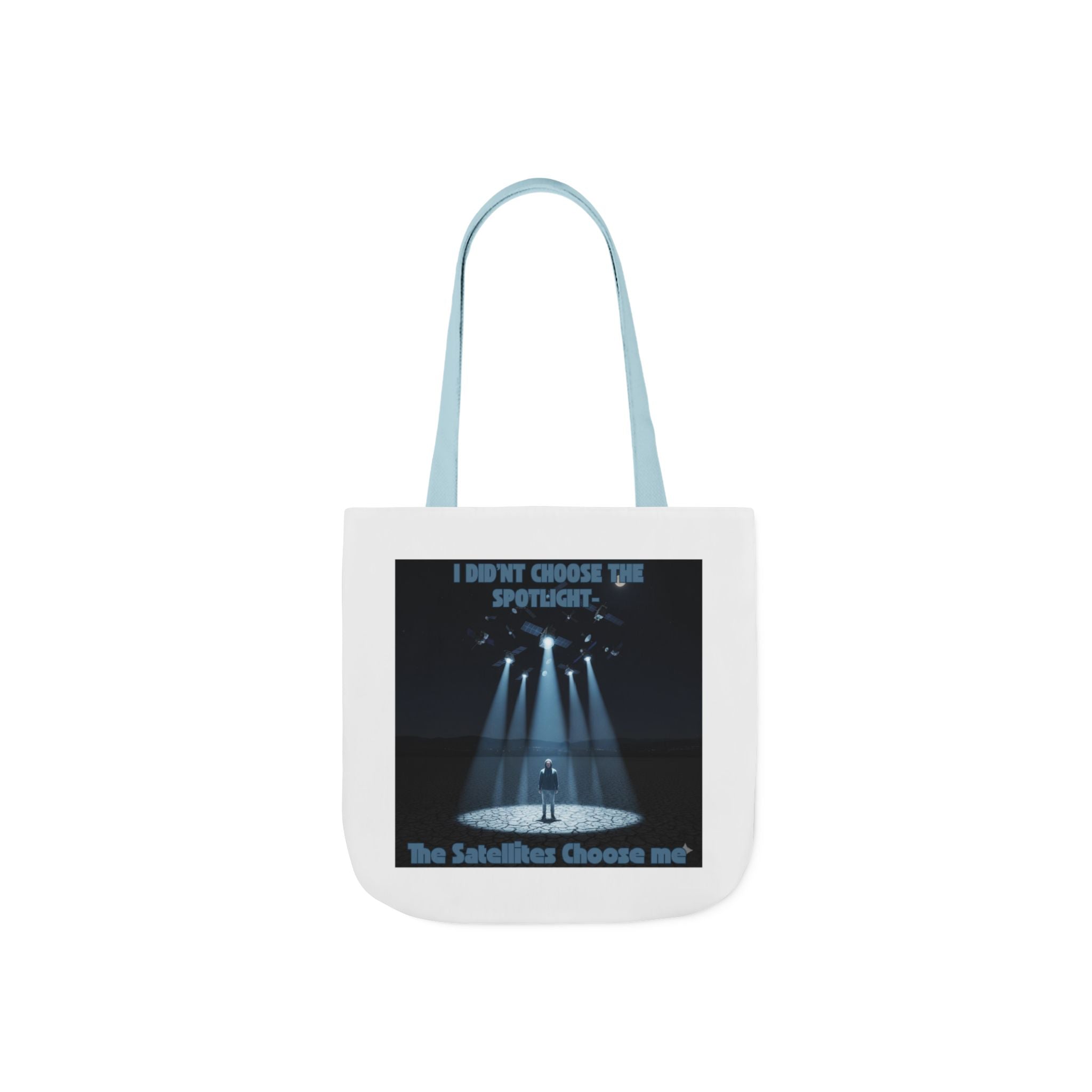 Tote Bag — "I Didn't Choose the Spotlight, The Spotlight Chose Me" Theater Spotlight Canvas Tote
