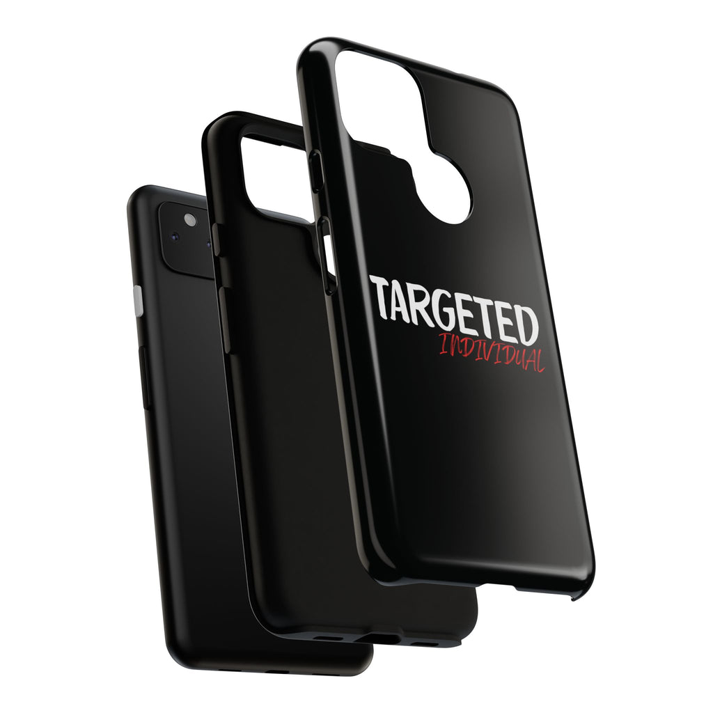 Phone Case — "Targeted Individual" Bold Text Protective Tough Case