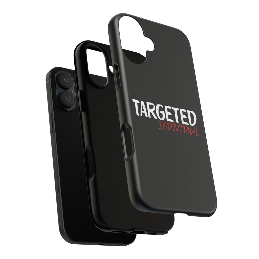 Phone Case — "Targeted Individual" Bold Text Protective Tough Case