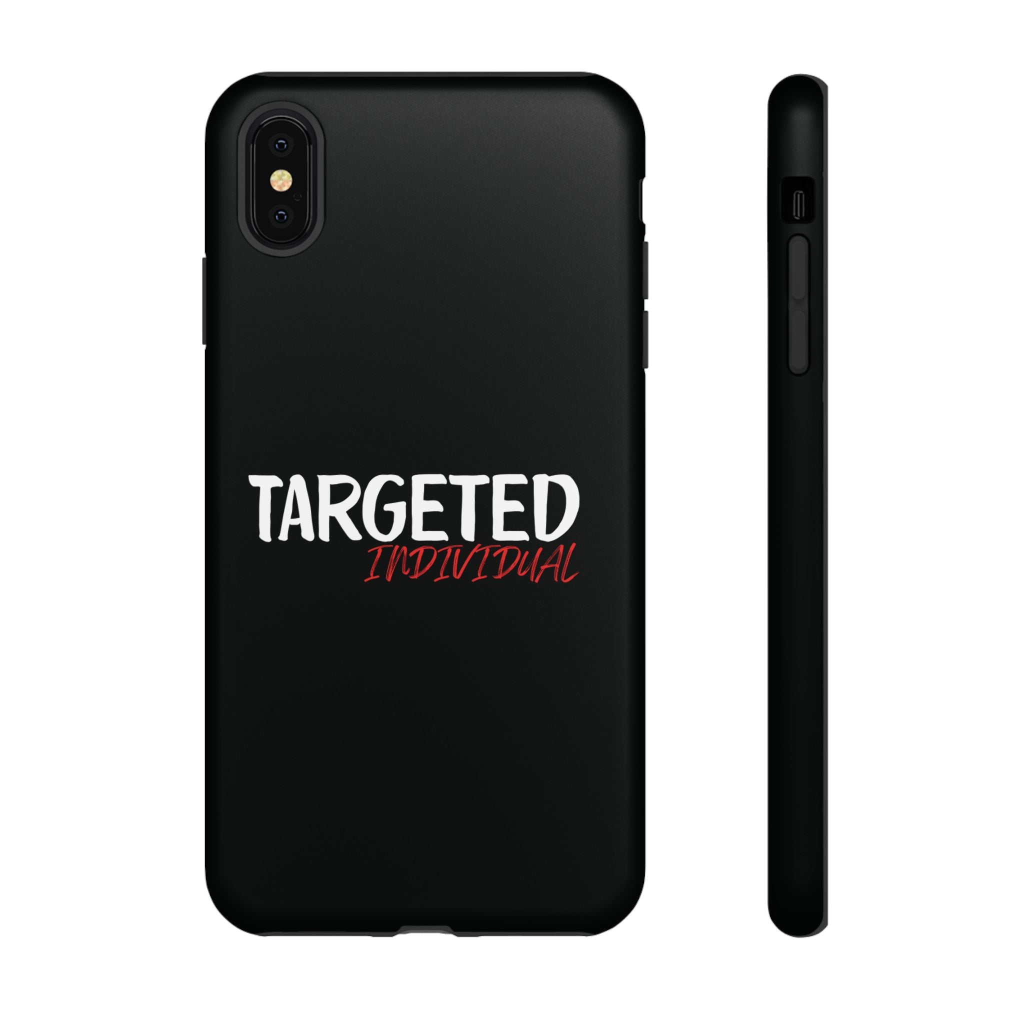 Phone Case — "Targeted Individual" Bold Text Protective Tough Case