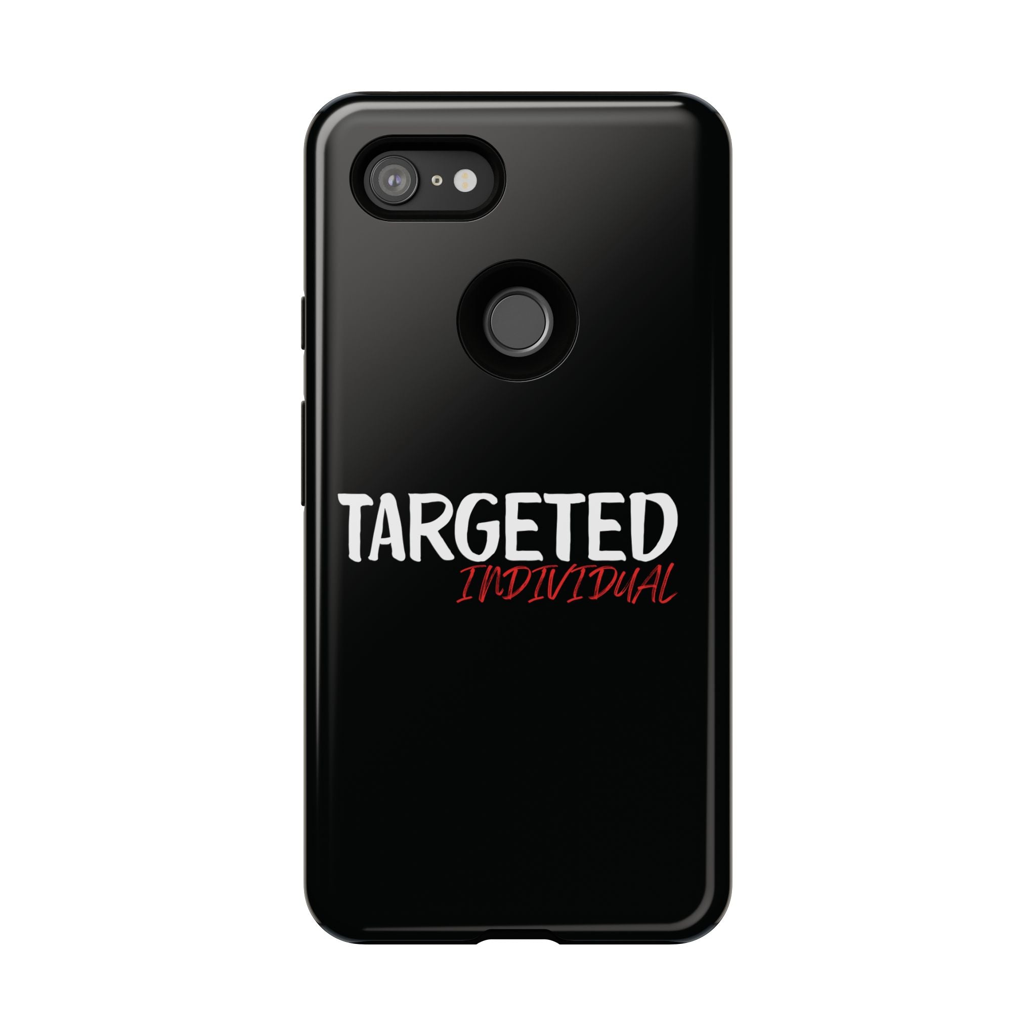 Phone Case — "Targeted Individual" Bold Text Protective Tough Case