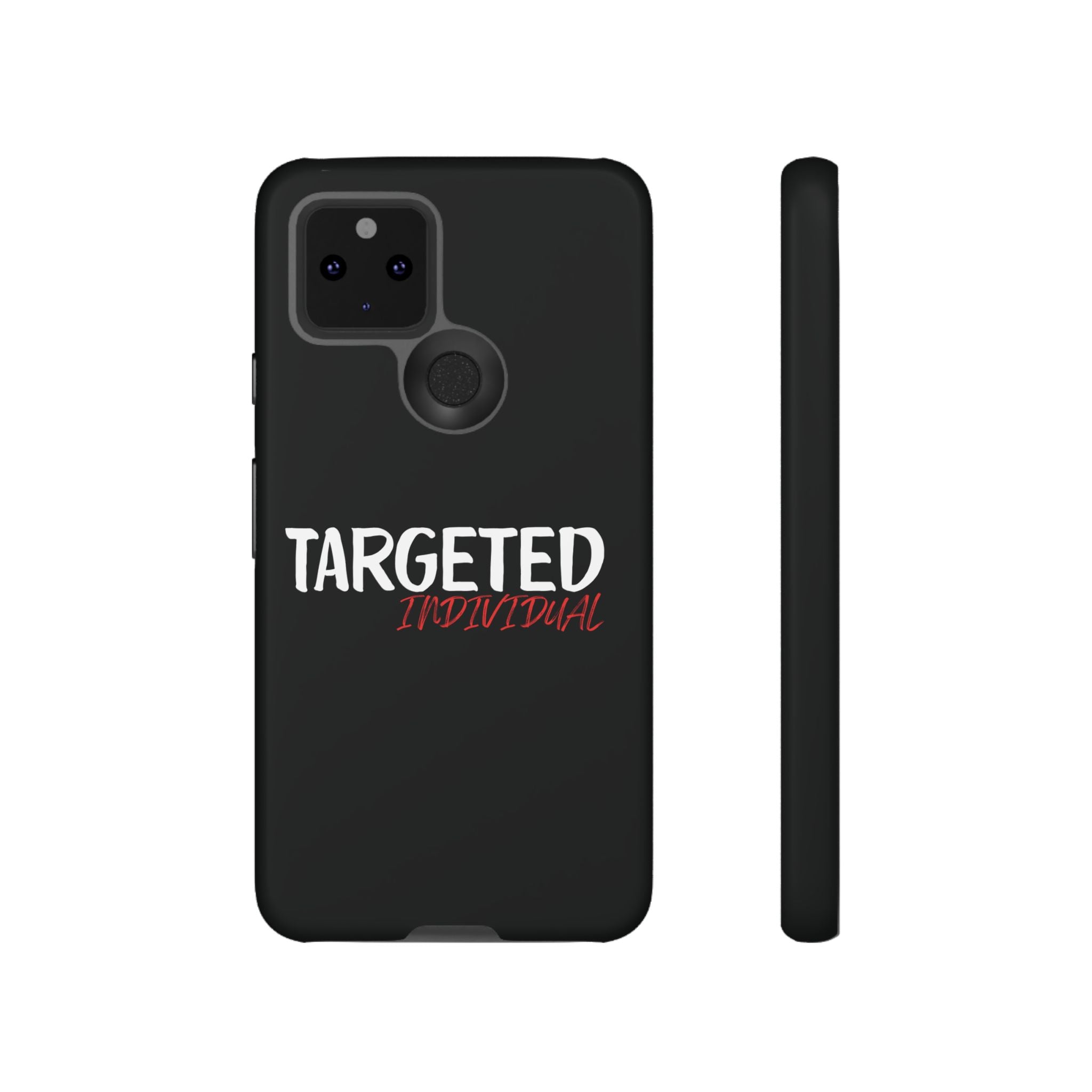 Phone Case — "Targeted Individual" Bold Text Protective Tough Case