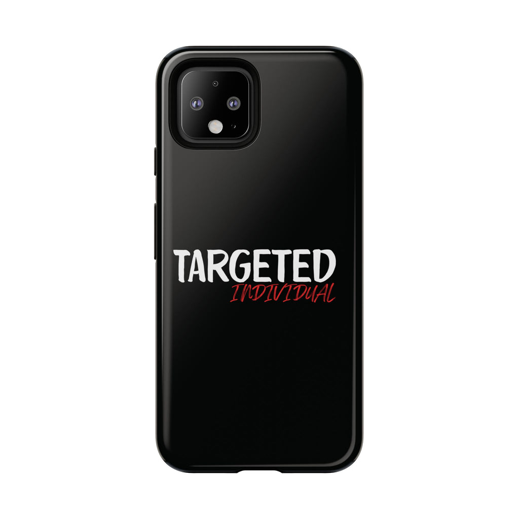 Phone Case — "Targeted Individual" Bold Text Protective Tough Case