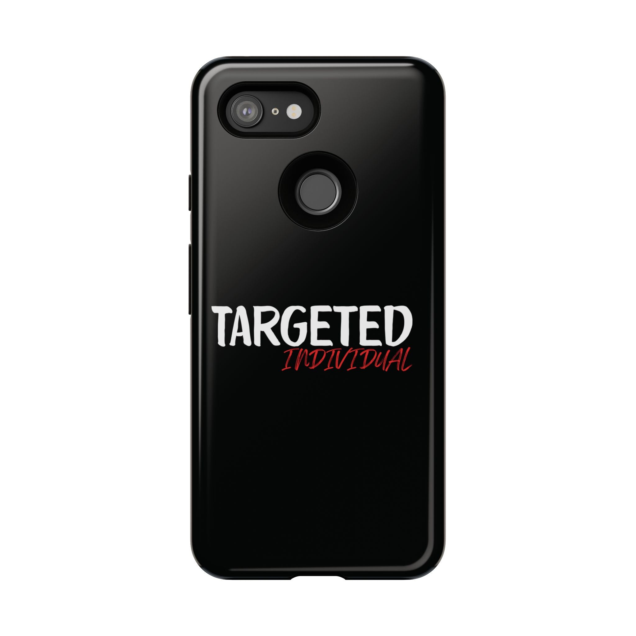 Phone Case — "Targeted Individual" Bold Text Protective Tough Case