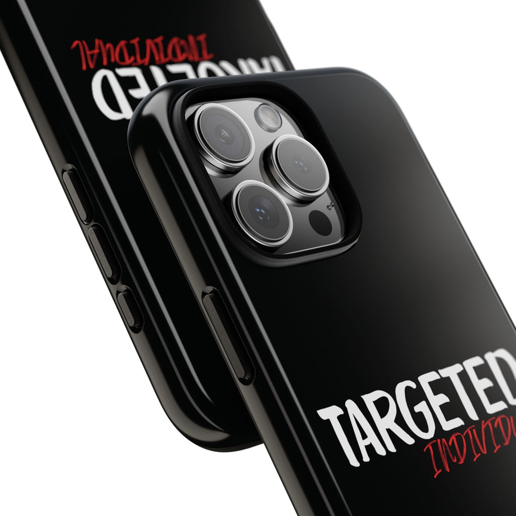 Phone Case — "Targeted Individual" Bold Text Protective Tough Case