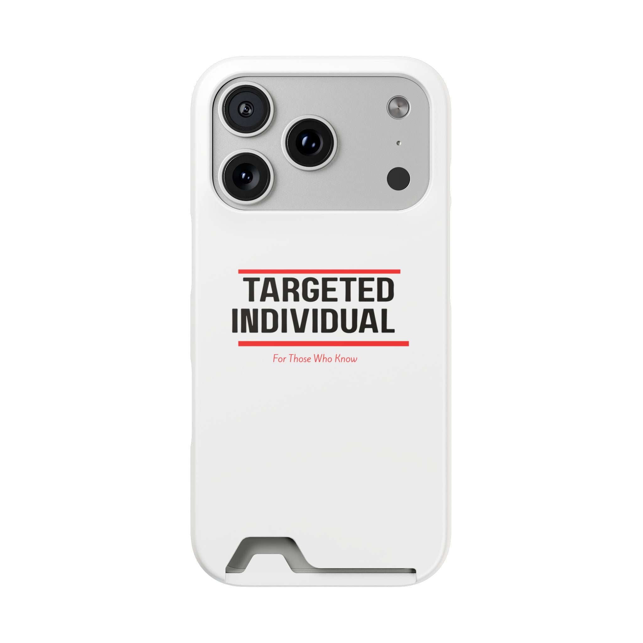 Targeted Individual Cardholder Phone Case – 'For Those Who Know'