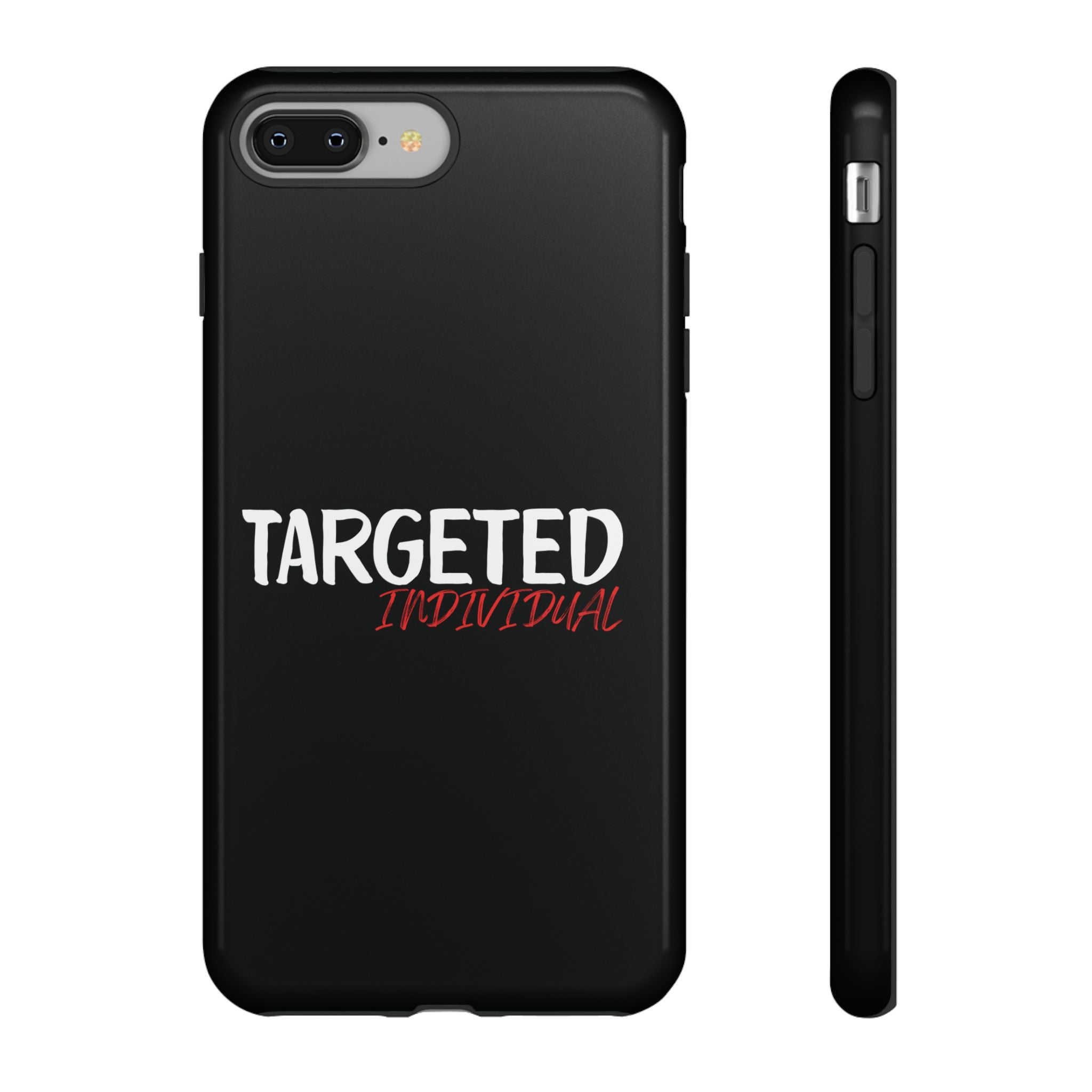 Phone Case — "Targeted Individual" Bold Text Protective Tough Case