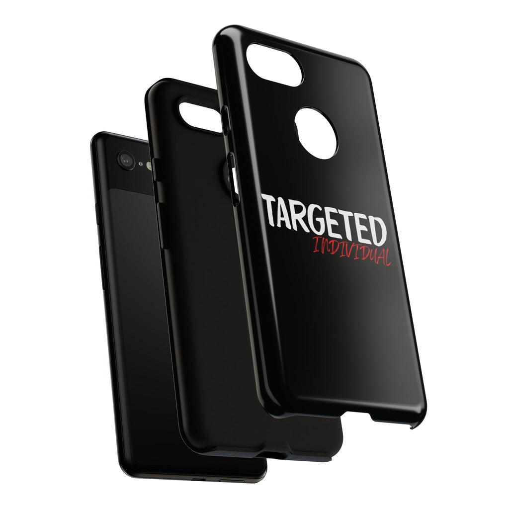 Phone Case — "Targeted Individual" Bold Text Protective Tough Case