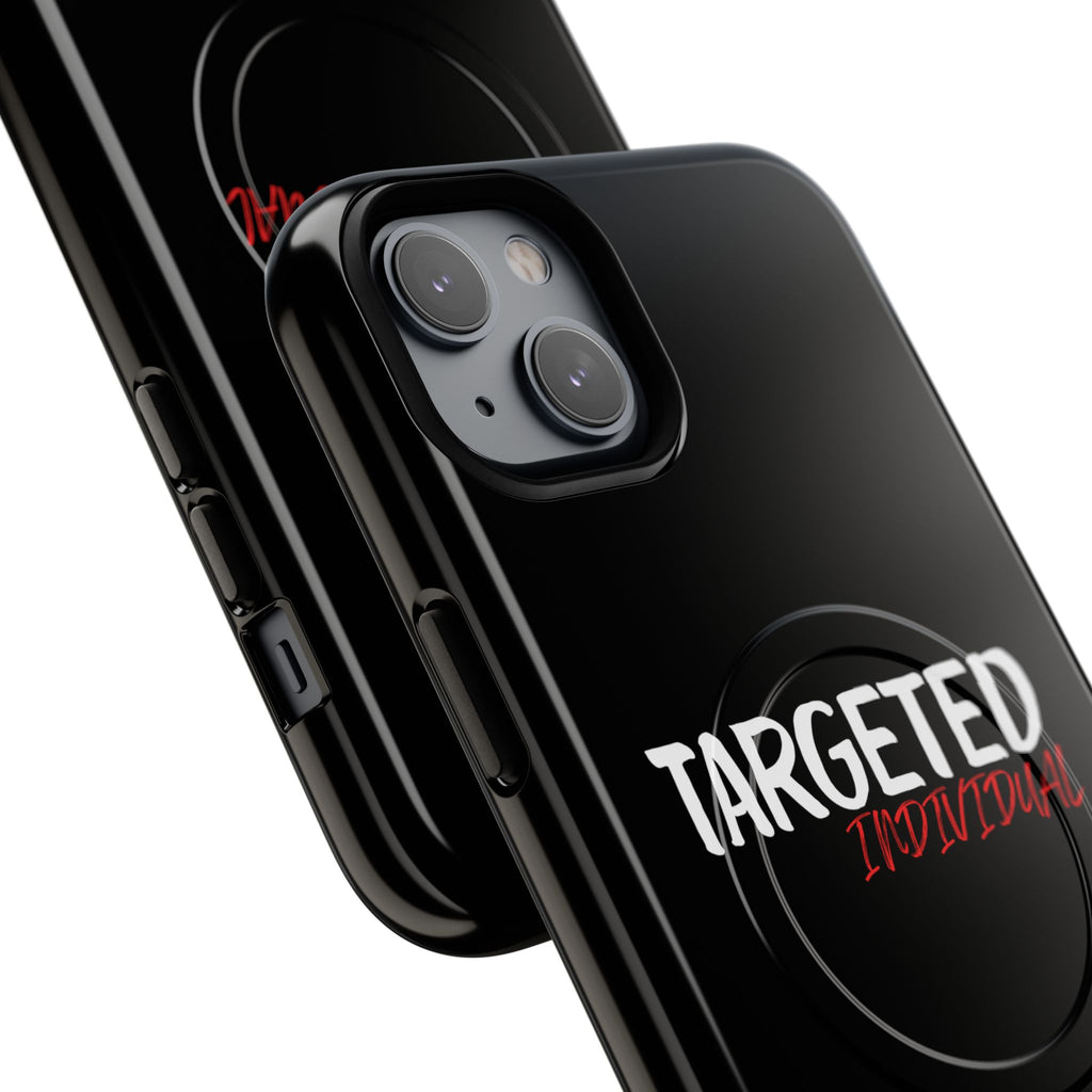 Phone Case — "Targeted Individual" Tough Magnetic Protective Case