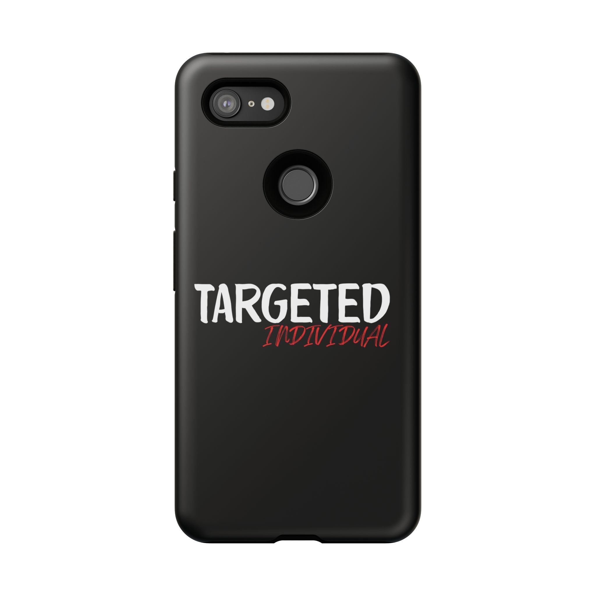 Phone Case — "Targeted Individual" Bold Text Protective Tough Case