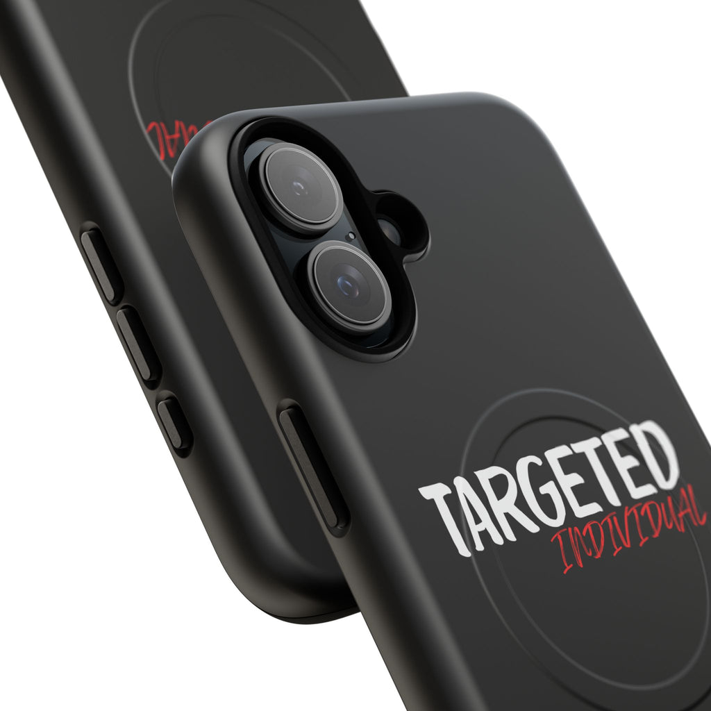 Phone Case — "Targeted Individual" Tough Magnetic Protective Case