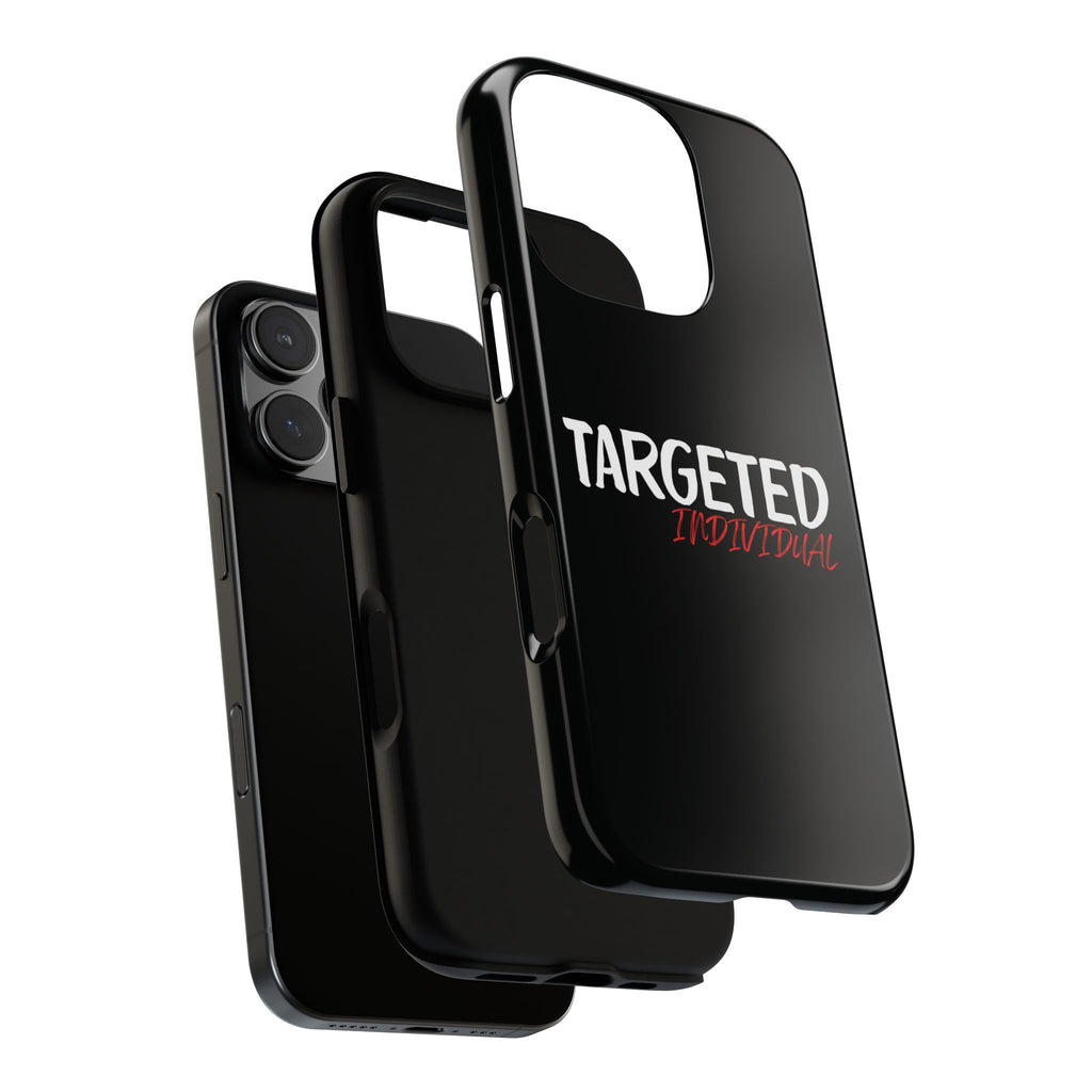 Phone Case — "Targeted Individual" Bold Text Protective Tough Case