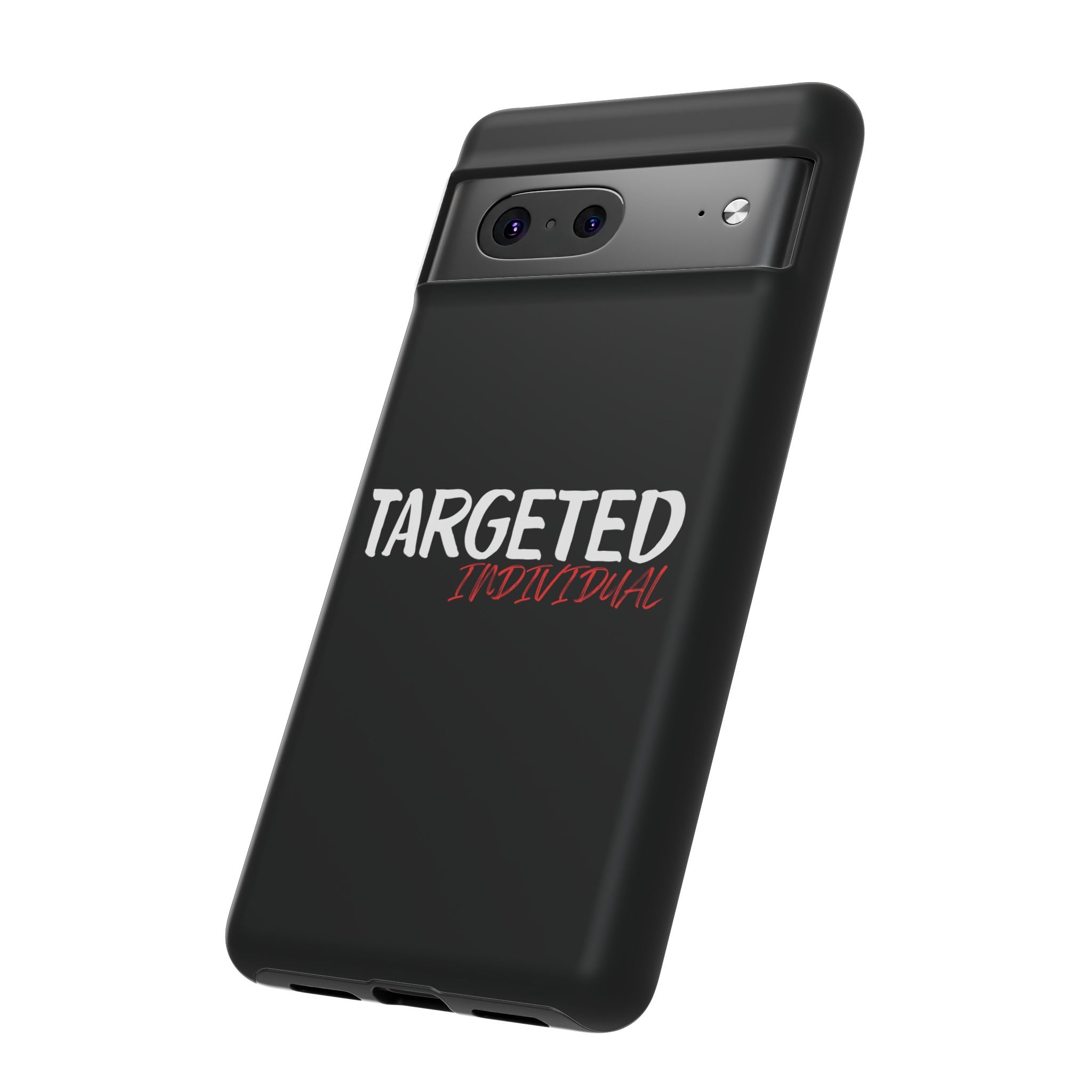 Phone Case — "Targeted Individual" Bold Text Protective Tough Case