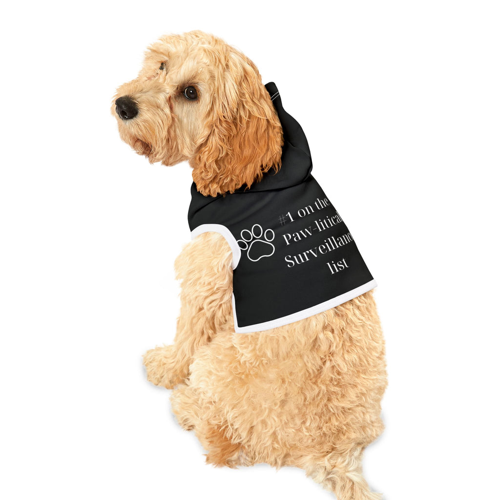 1 on the Paw-litical Surveillance List Pet Hoodie | Dog Cat Hoodie, Paw Print