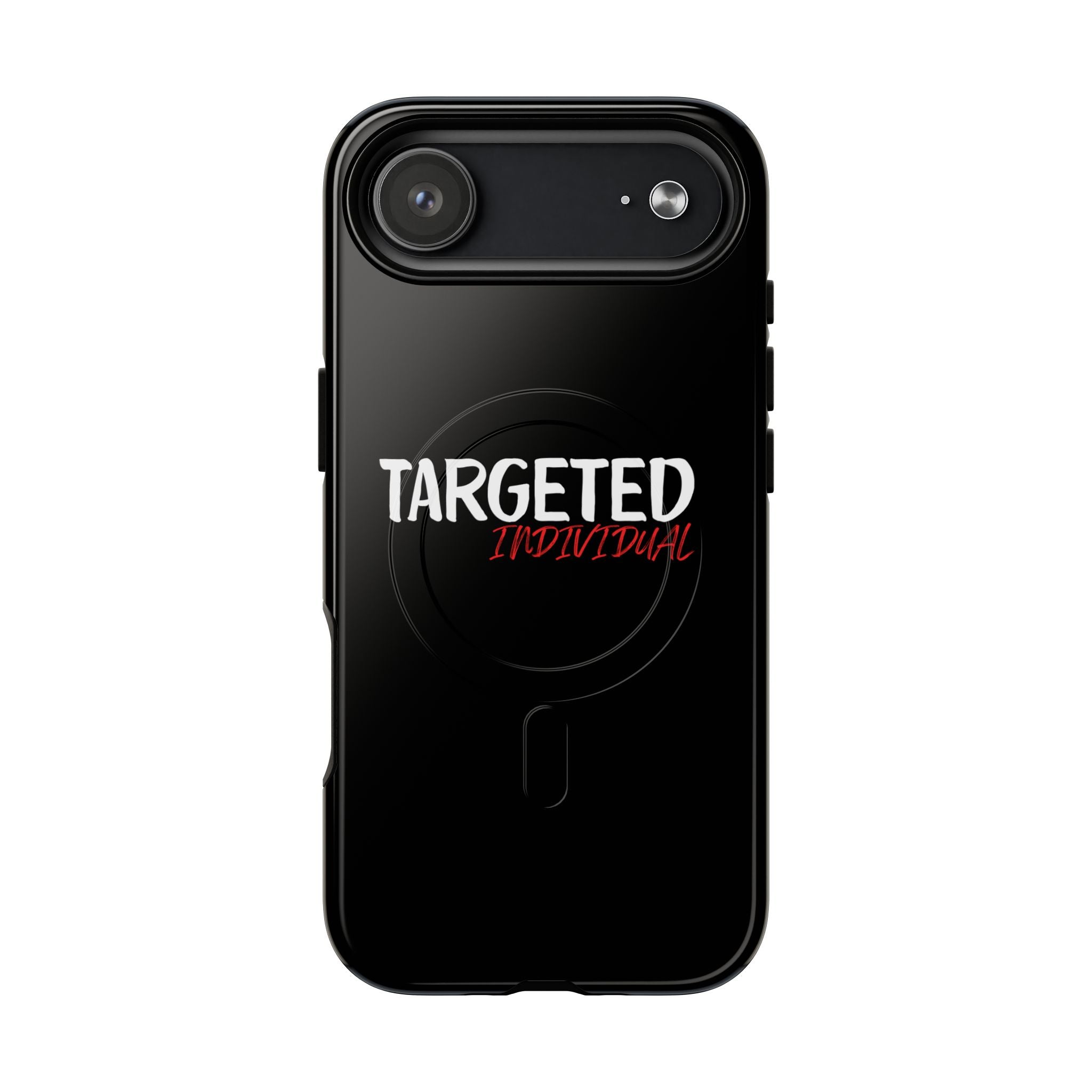 Phone Case — "Targeted Individual" Tough Magnetic Protective Case