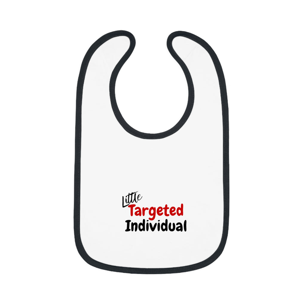 "Little Targeted Individual"  Feeding Bib