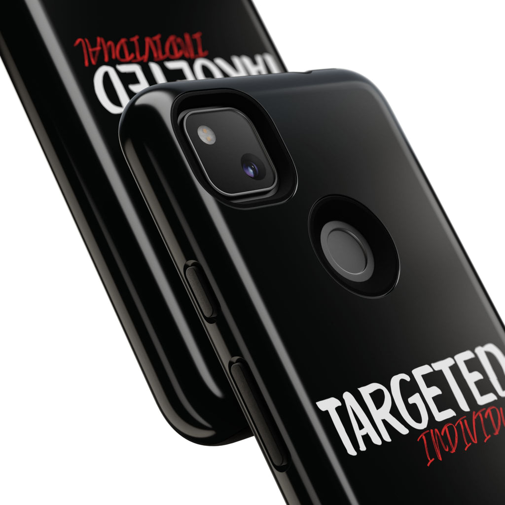 Phone Case — "Targeted Individual" Bold Text Protective Tough Case