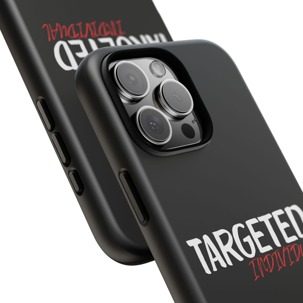 Phone Case — "Targeted Individual" Bold Text Protective Tough Case