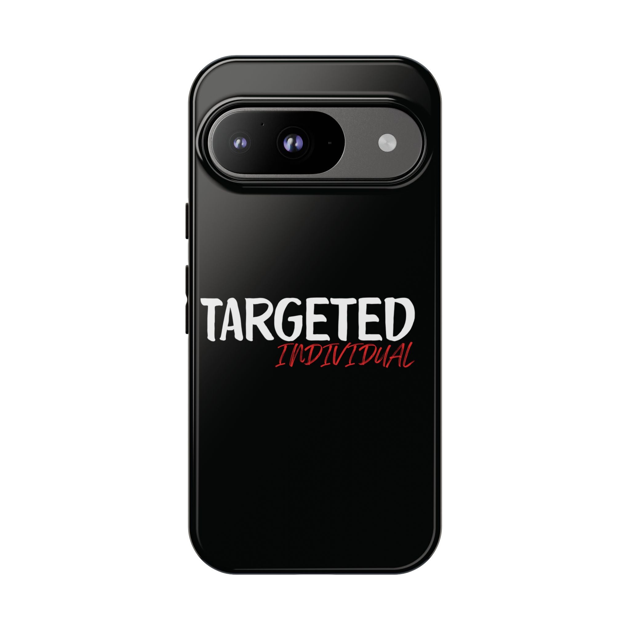 Phone Case — "Targeted Individual" Bold Text Protective Tough Case